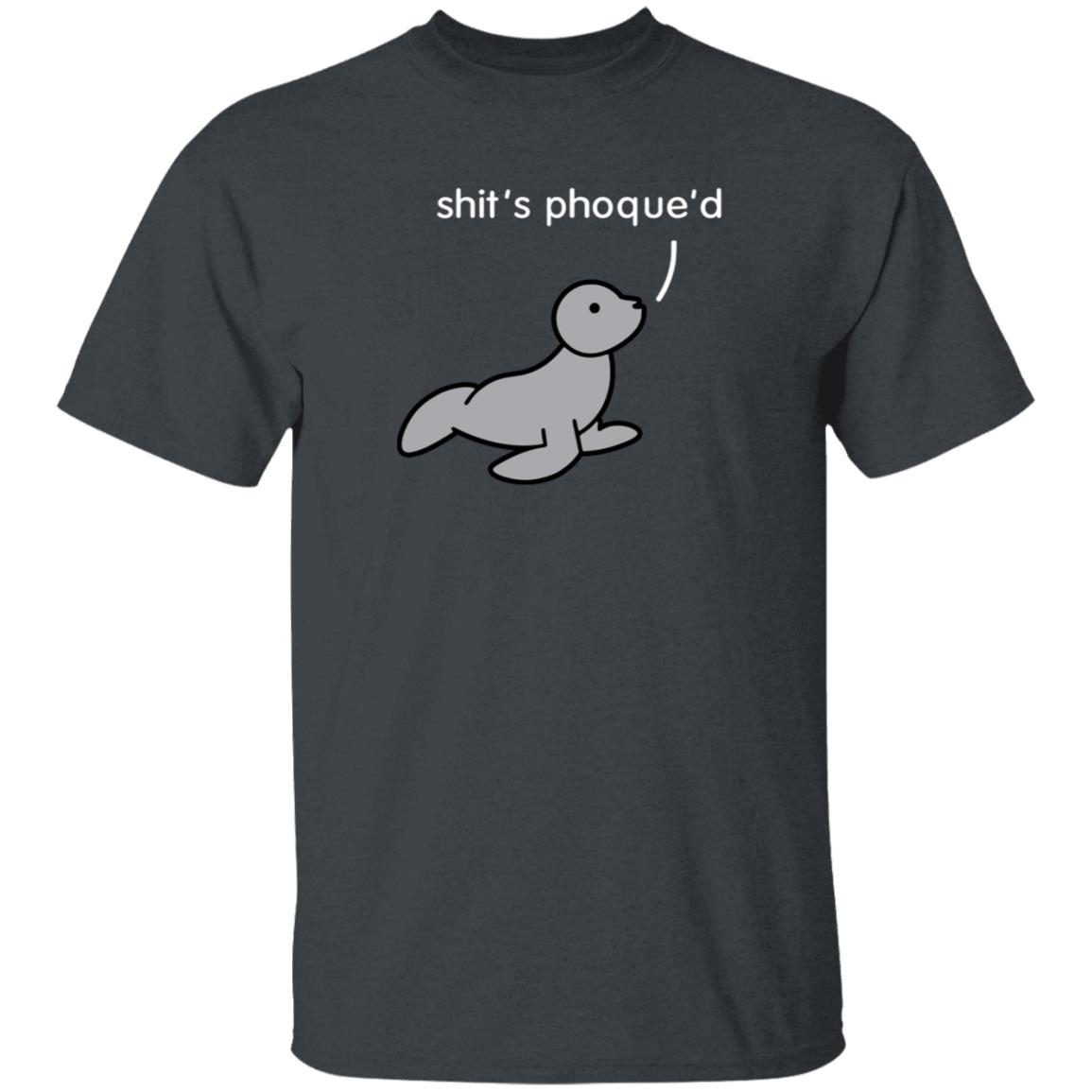 Shit's Phoque'd Shirt Hoodie Sweatshirt Dinosaur Shop - Teechipus