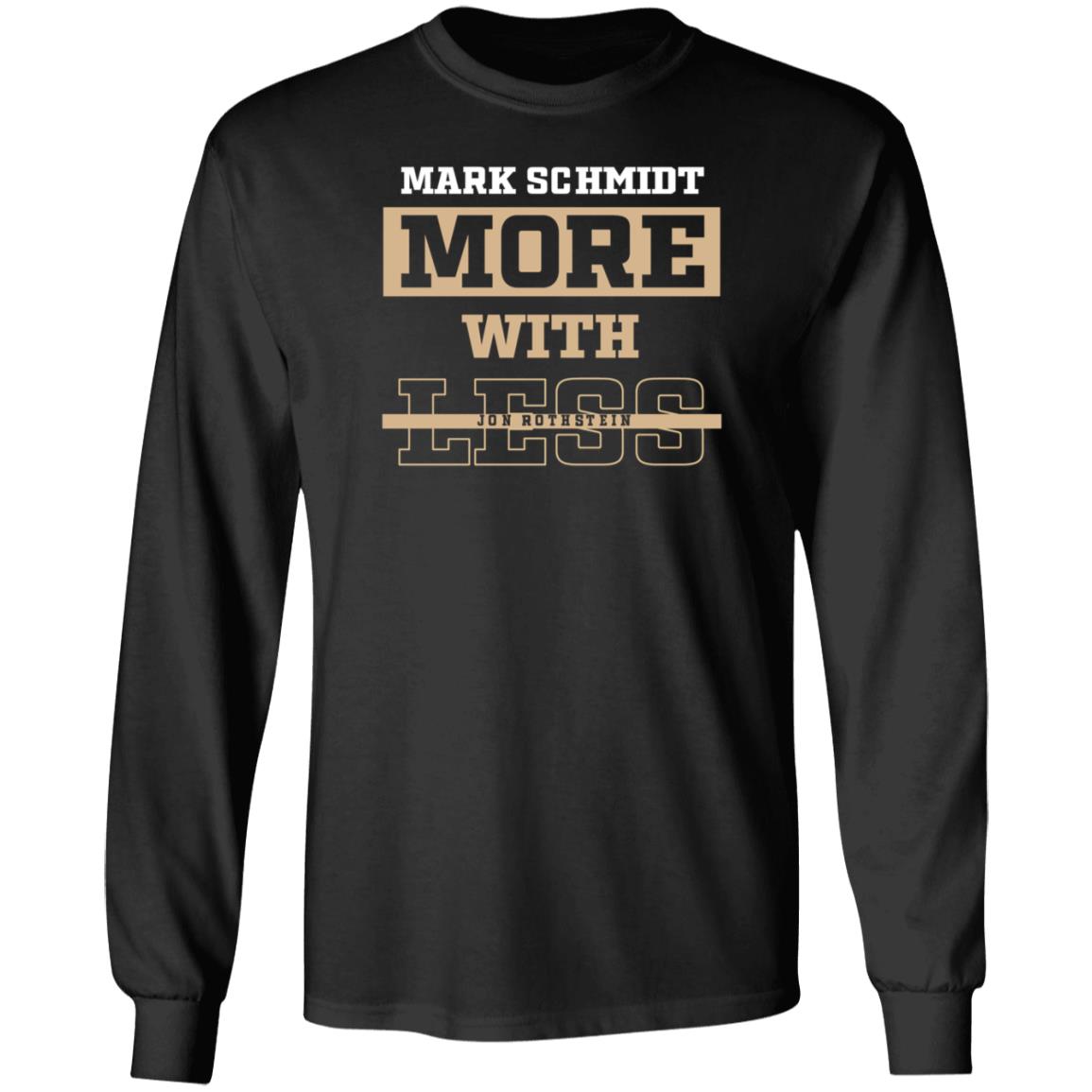 College Hoops Today Shop Mark Schmidt More With Less Shirt Jon Rothstein Mark Schmidt More With Less Shirt - Teechipus