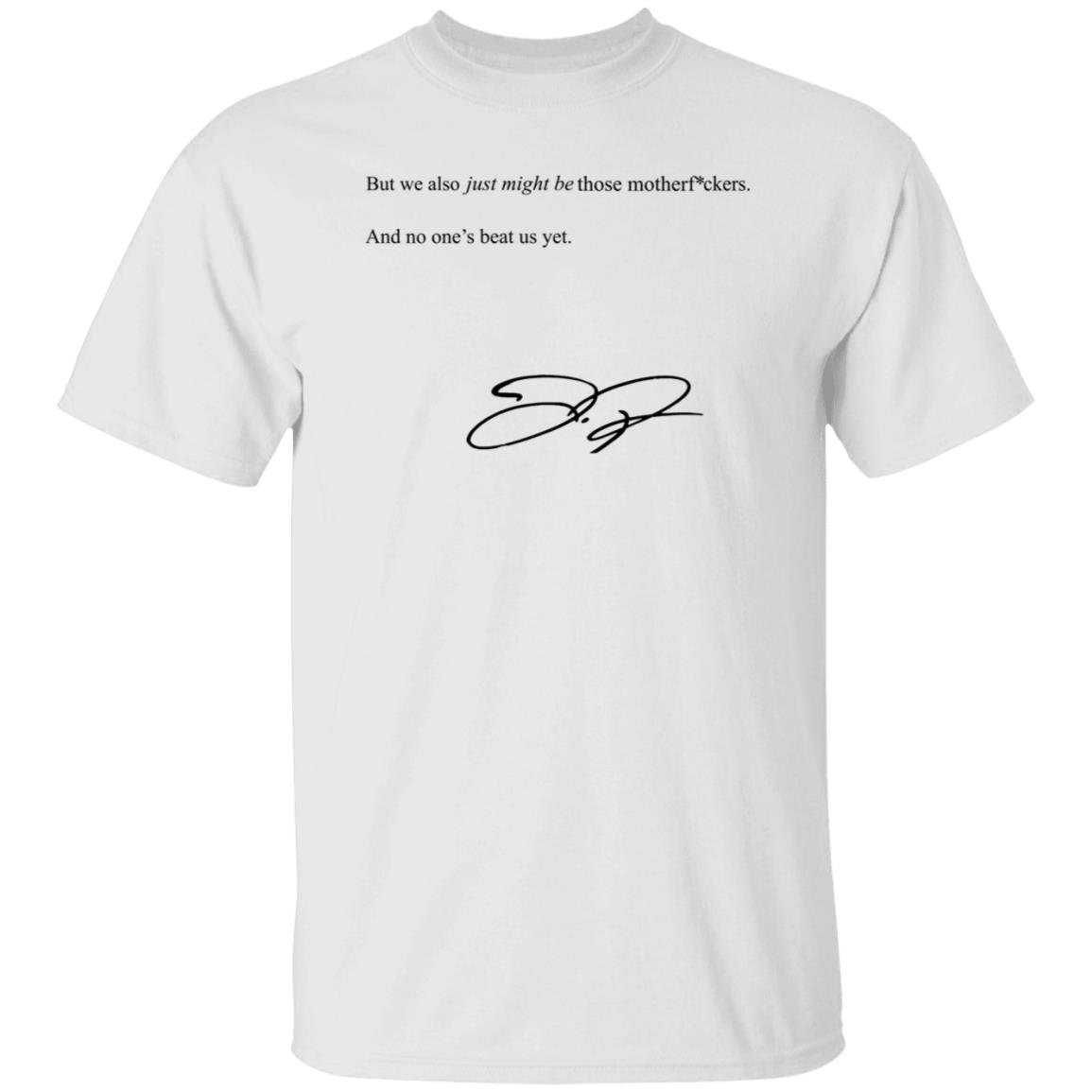 We Also Just Might Be Those Motherfvckers And No Ones Beat Shirt Blooperbraves - Teechipus