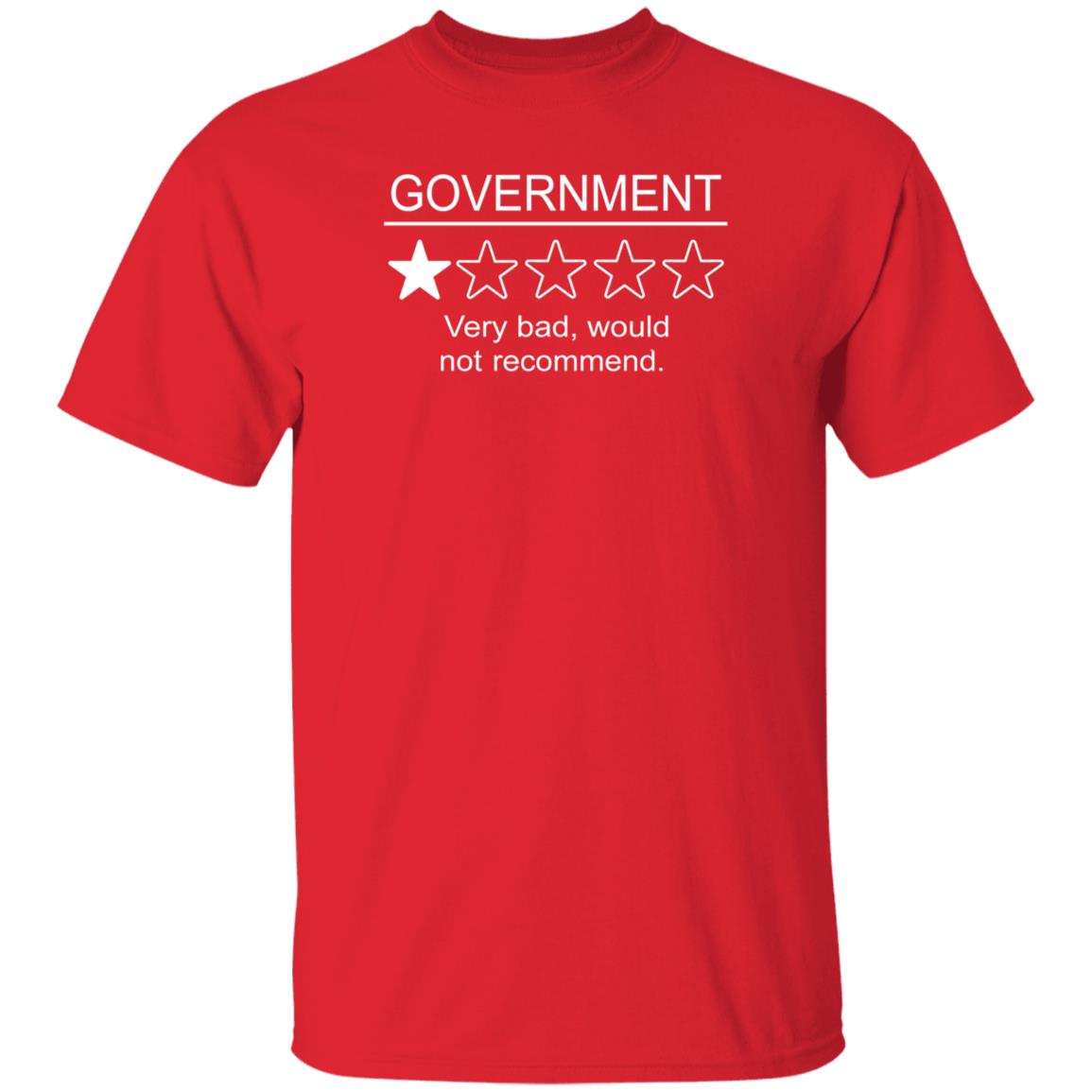 Government Very Bad Would Not Recommend Shirt oogboogie79 - Teechipus