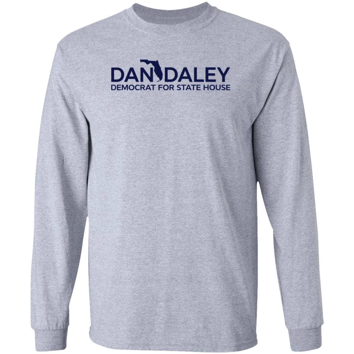 Dan Daley Democrat For State House Shirt Hoodie Sweatshirt - Teechipus