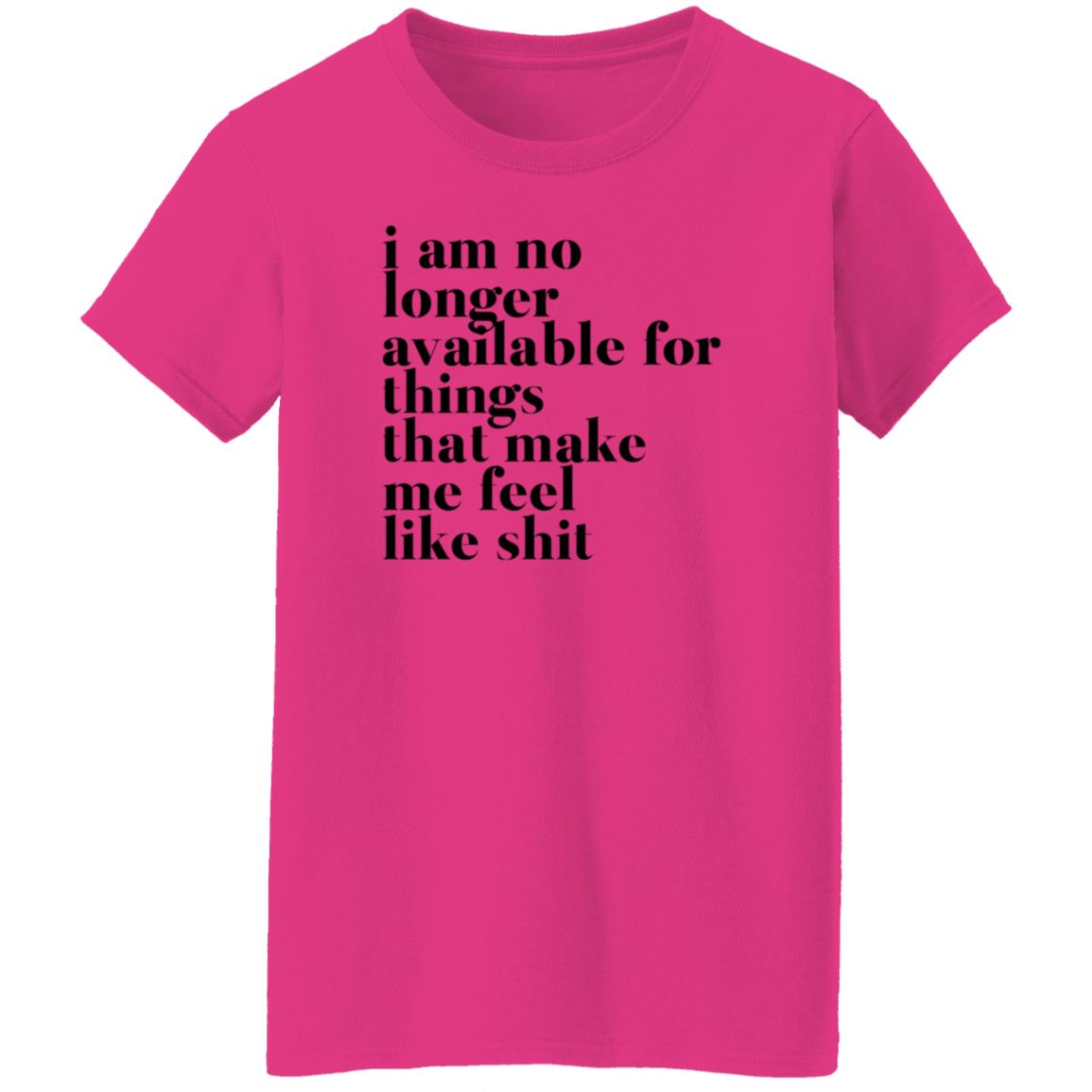Kate I Am No Longer Available For Things That Make Me Feel Like Shit Shirt Hoodie Sweatshirt - Teechipus