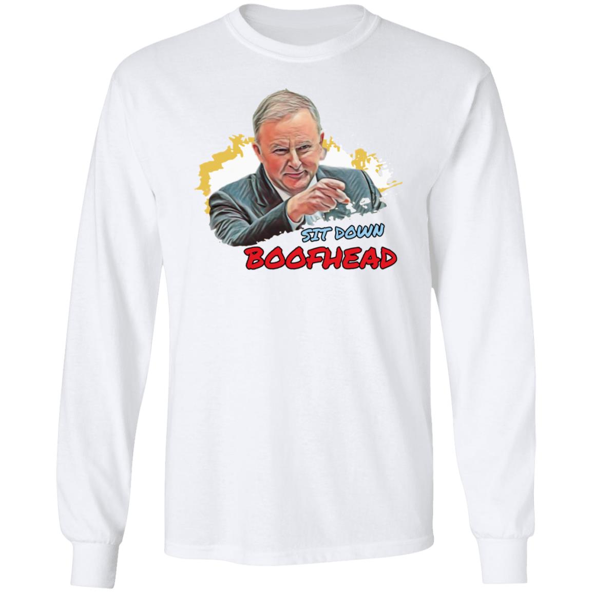 Sit Down Boofhead Shirt Anthony Albanese - Teechipus