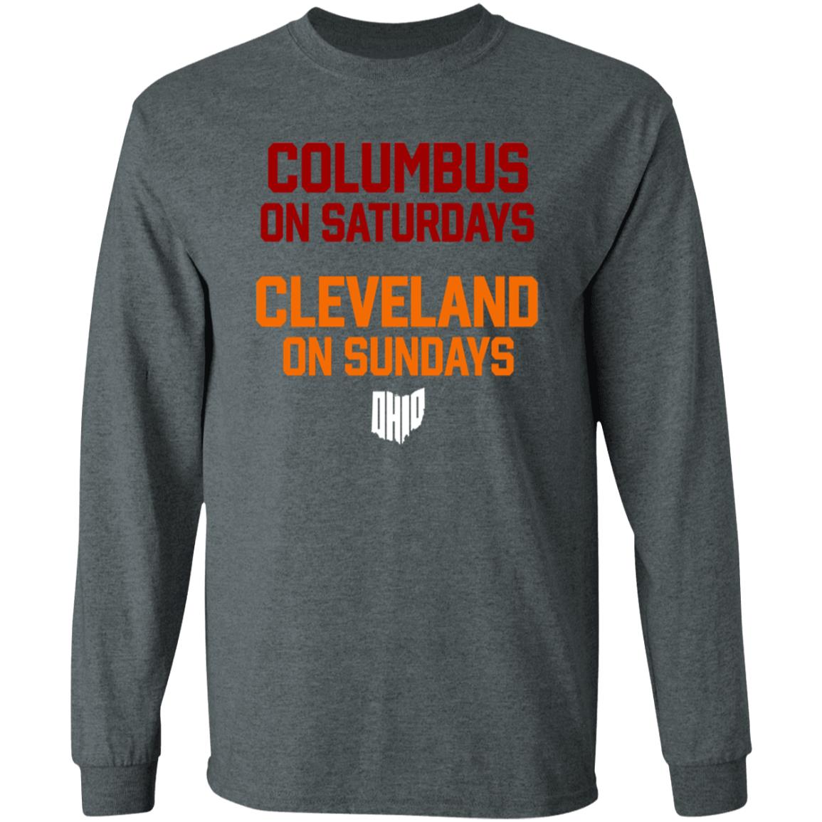 Columbus On Saturdays Cleveland On Sundays Shirt Ohio Clothing Merch - Teechipus