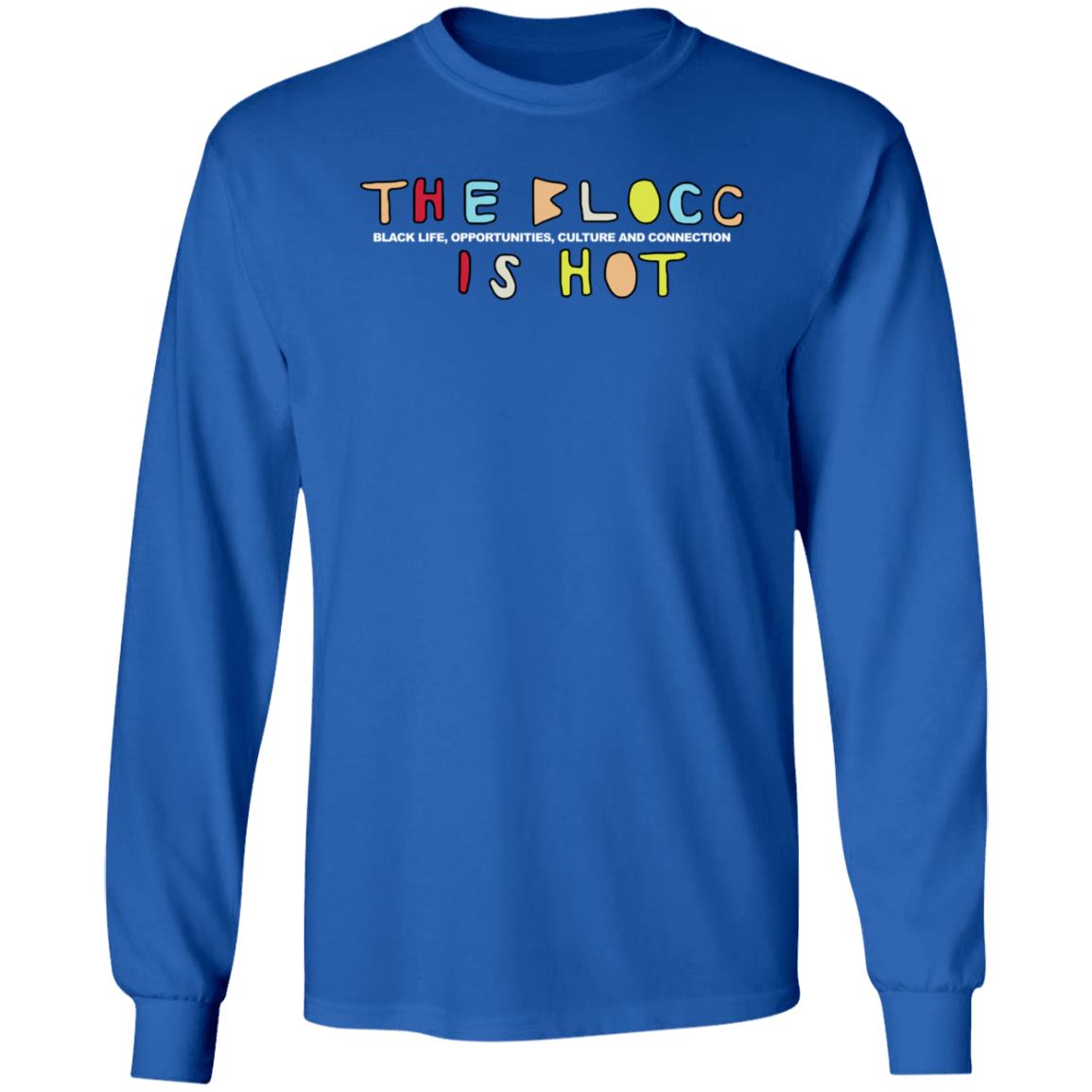 The Blocc Is Hot Sweatshirt Issa Rae Sweatshirt - Teechipus