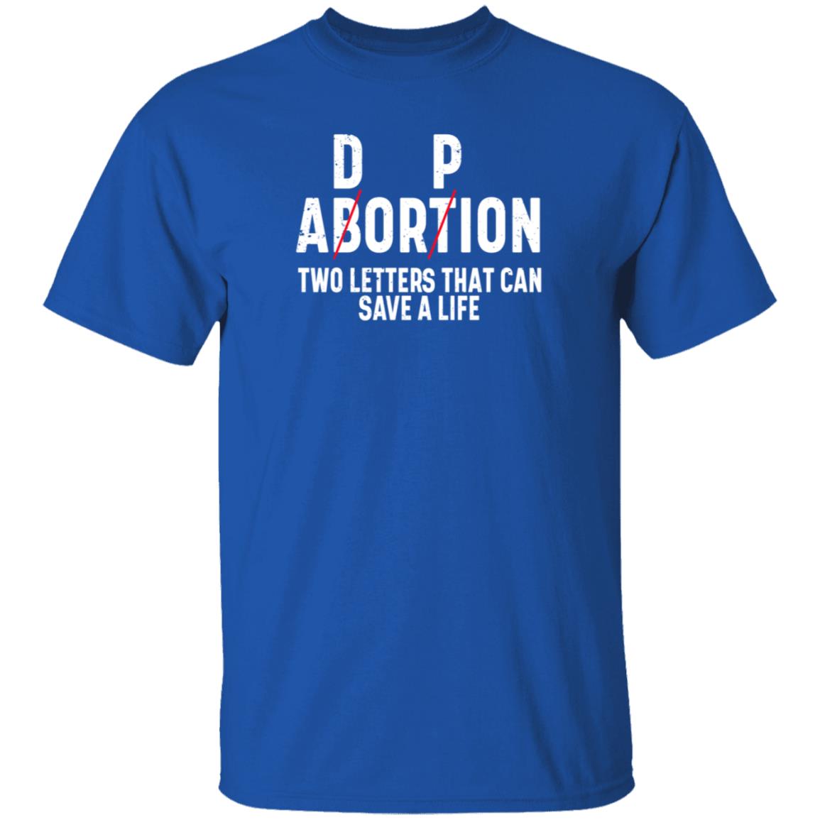 Dp Abortion Two Letters That Can Save A Life Shirt Adorpion Abortion Two Letters That Can Save A Life Shirt Hoodie Sweatshirt - Teechipus