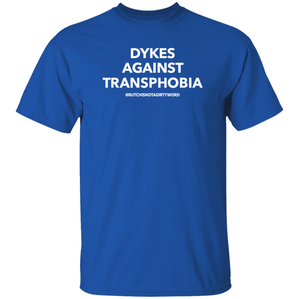 Dykes Against Transphobia Shirt Butchisnotadirtyword Merch - Teechipus