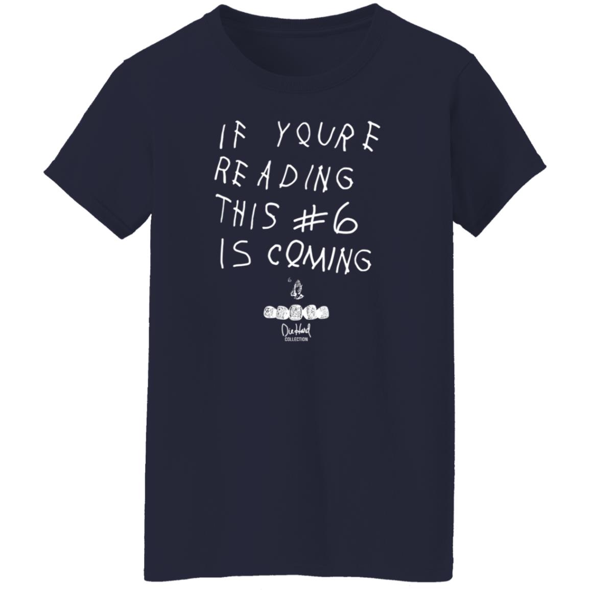 Babe Laufenberg If You're Reading This #6 Is Coming Shirt - Teechipus