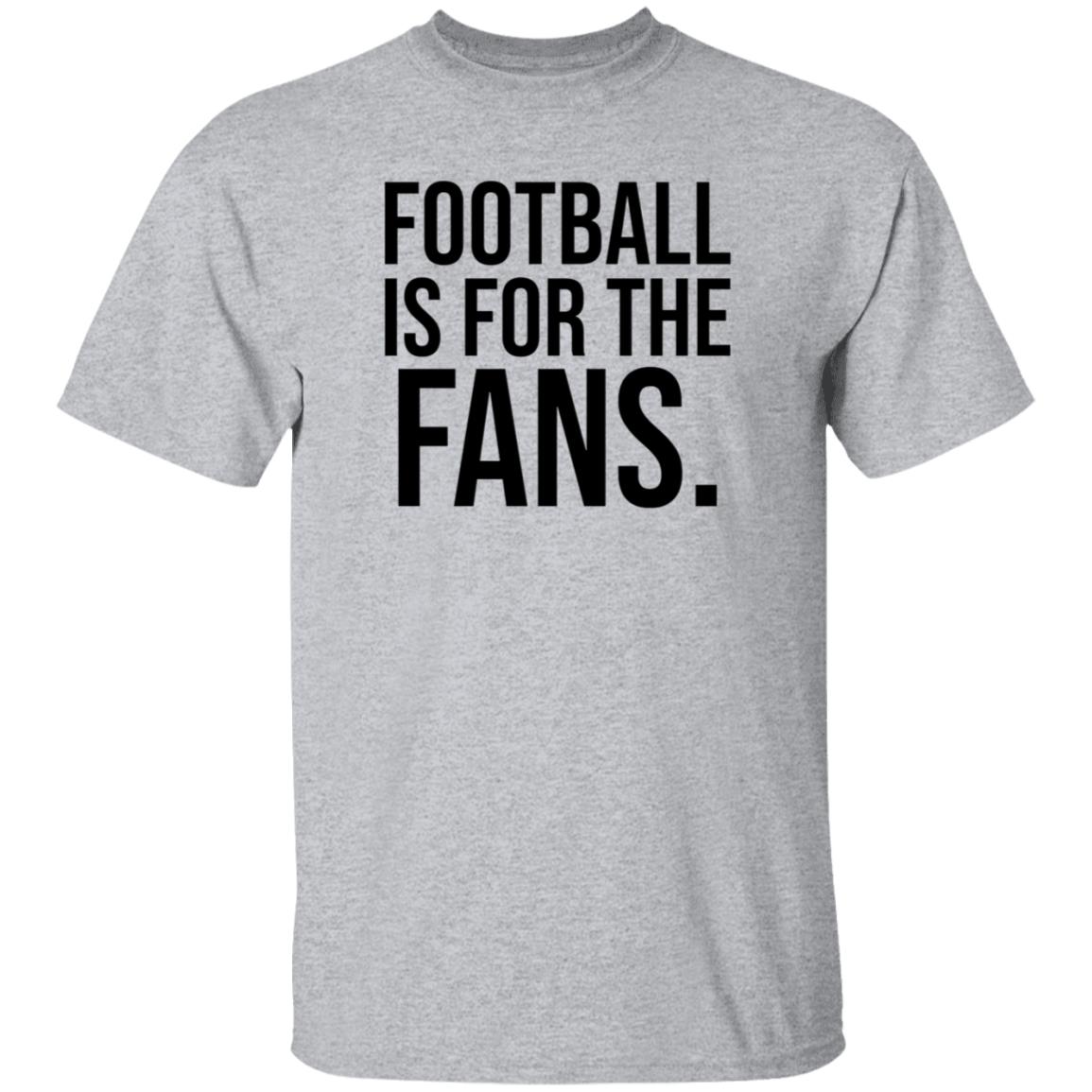 Football Is For The Fans Shirt Premier League - Teechipus