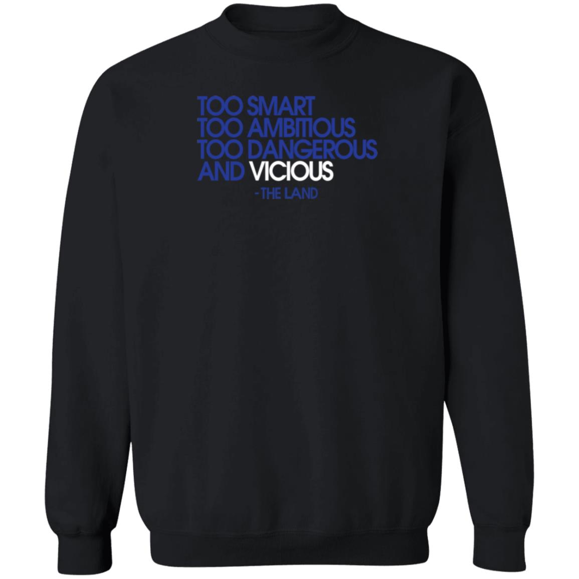 Young Dolph Store Too Smart Too Ambitious Too Dangerous And Vicious Shirt Hoodie Sweatshirt - Teechipus