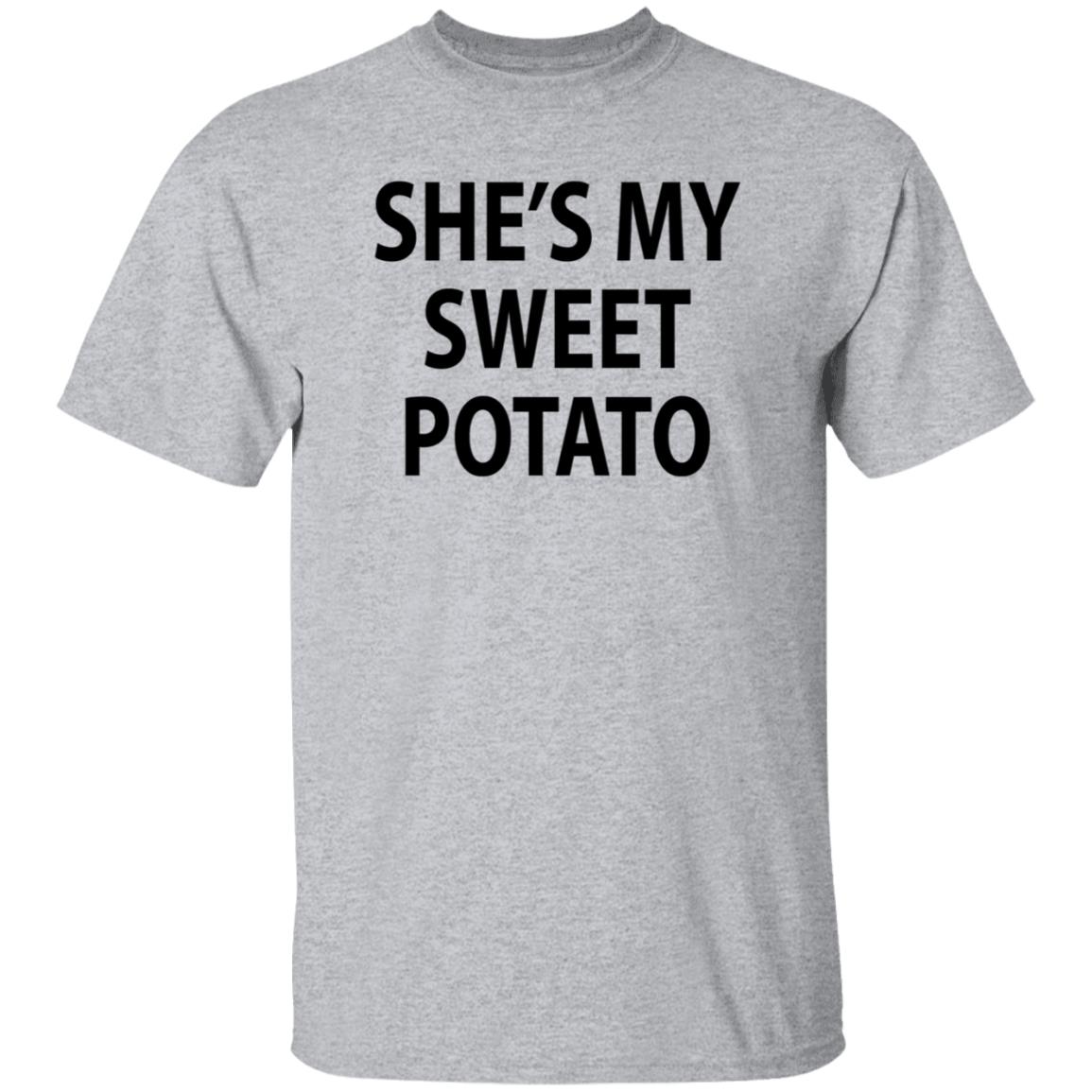 She's My Sweet Potato Shirt Hoodie Sweatshirt - Teechipus