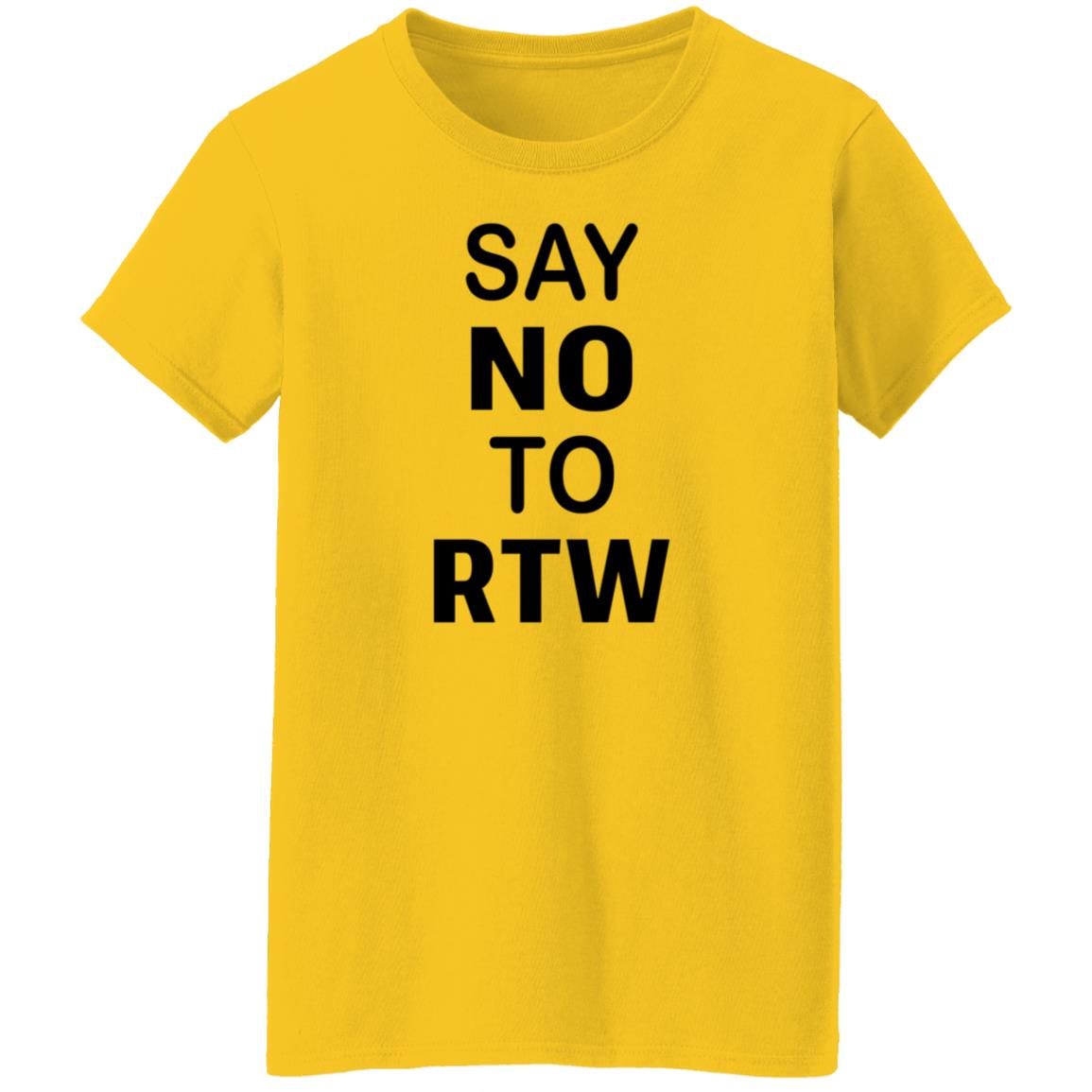 Say No To RTW The Ten Poorest States Are All Right To Work States Shirt - Teechipus