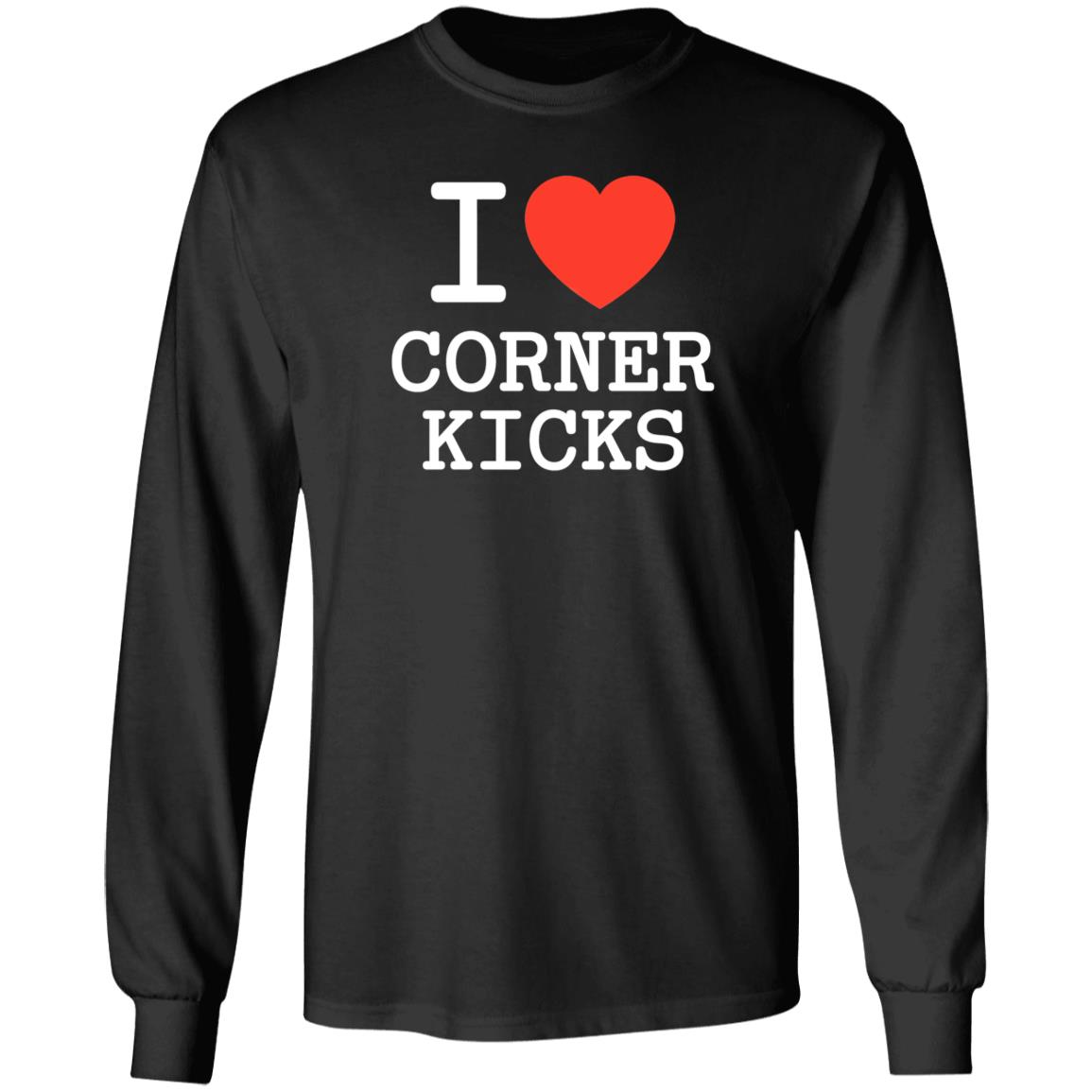 I Love Corner Kicks Shirt Barstool Sports Store - Teechipus