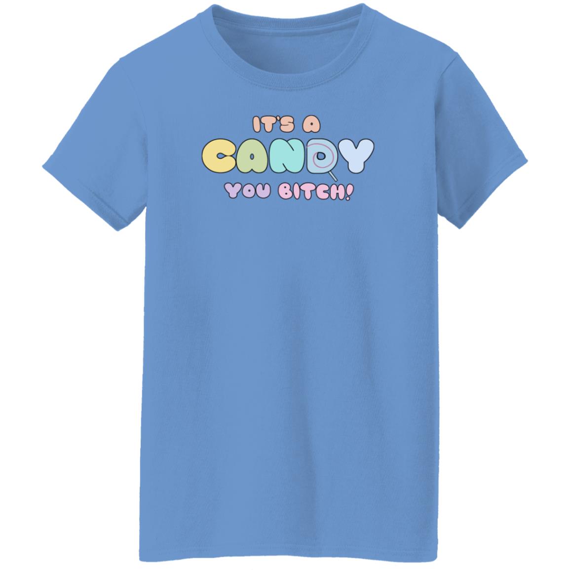 It's A Candy You Bitch Shirt Hoodie Sweatshirt - Teechipus