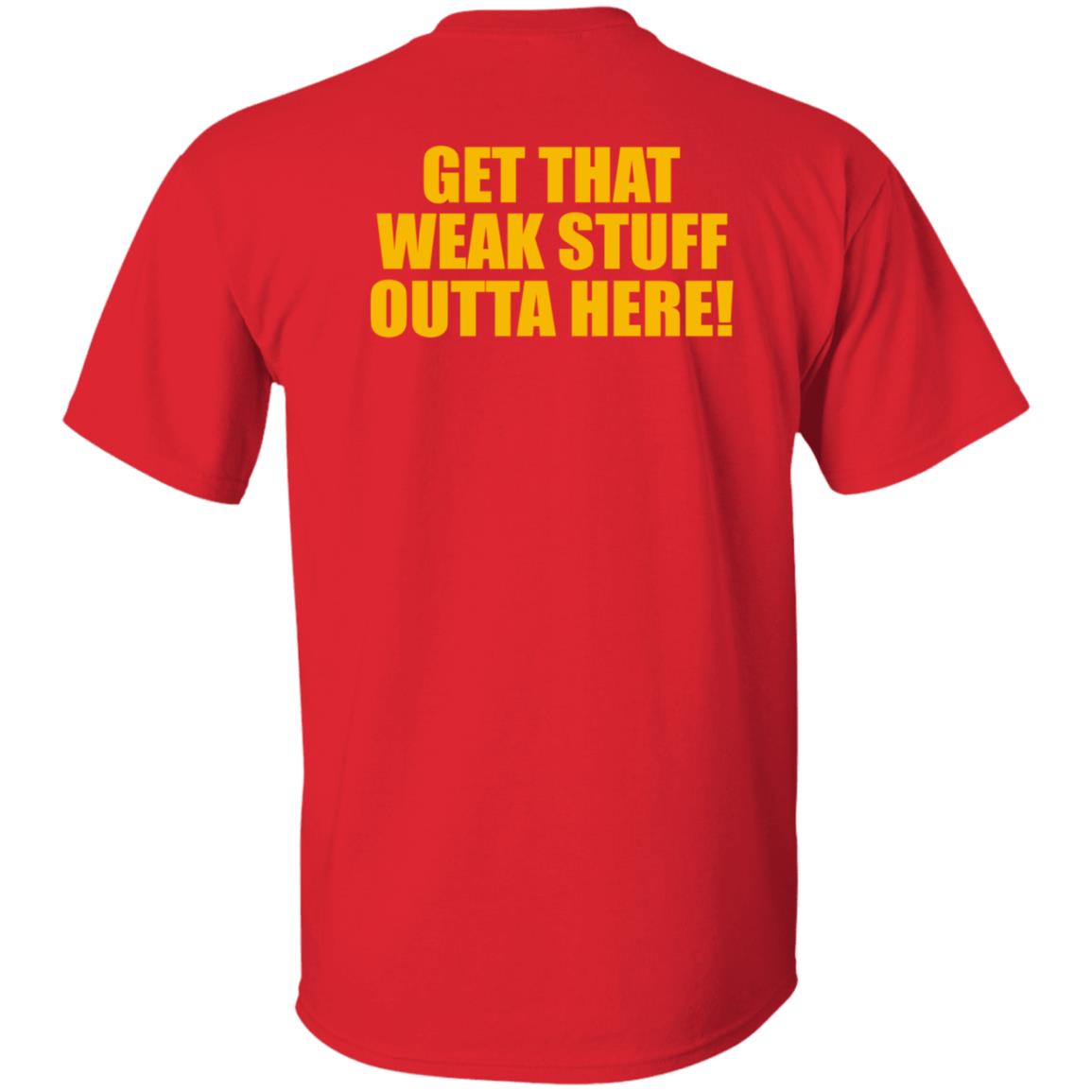 Get That Weak Stuff Outta Here Shirt Angel Gray Get That Weak Stuff Outta Here Shirt Hoodie Sweatshirt - Teechipus