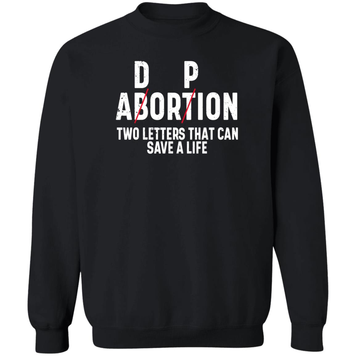 Dp Abortion Two Letters That Can Save A Life Shirt Adorpion Abortion Two Letters That Can Save A Life Shirt Hoodie Sweatshirt - Teechipus