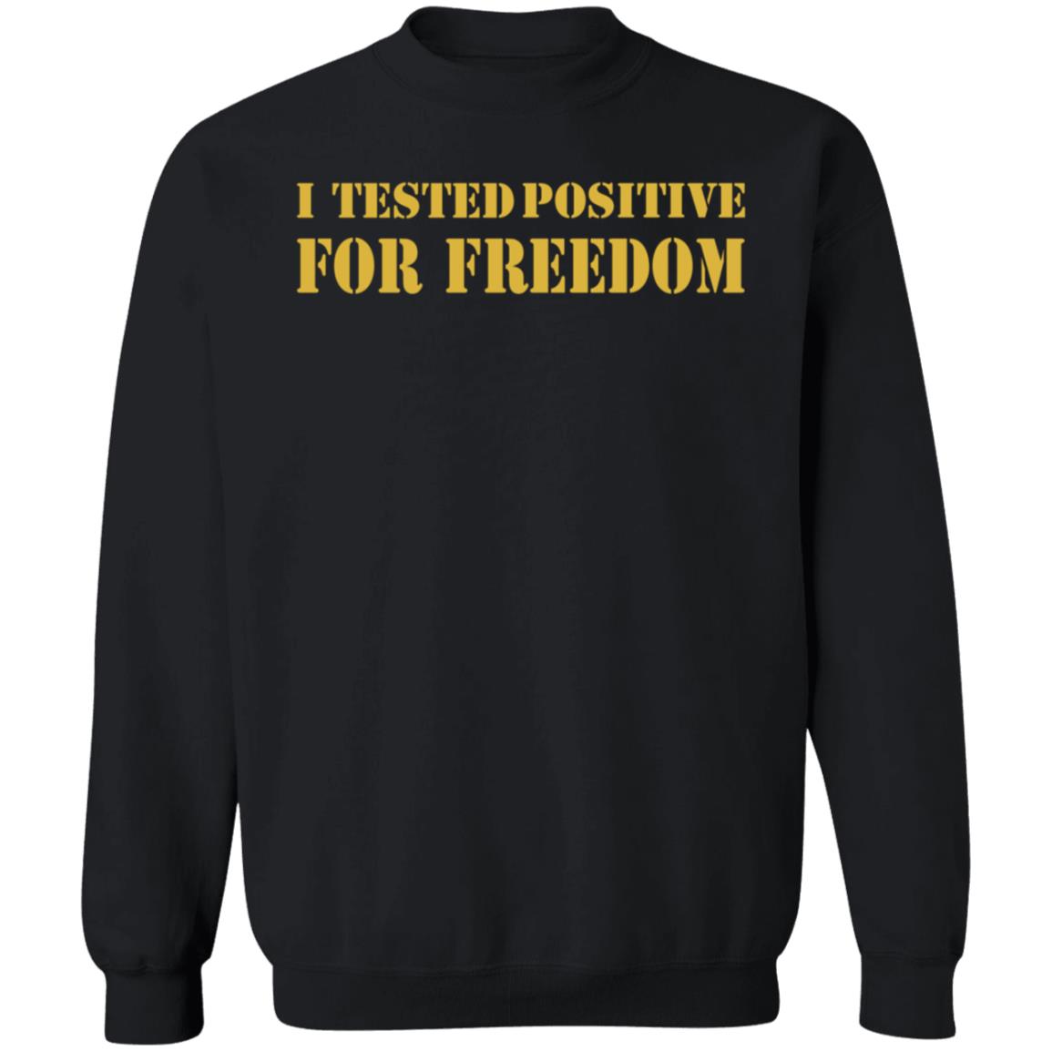 I Tested Positive For Freedom Shirt George Gammon I Tested Positive For Freedom Shirt - Teechipus
