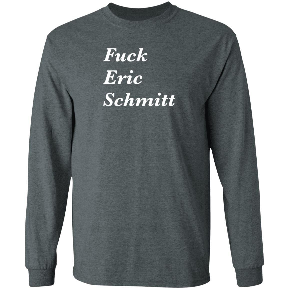 Fuck Eric Schmitt Shirt Hoodie Sweatshirt Corn Fed Threads - Teechipus