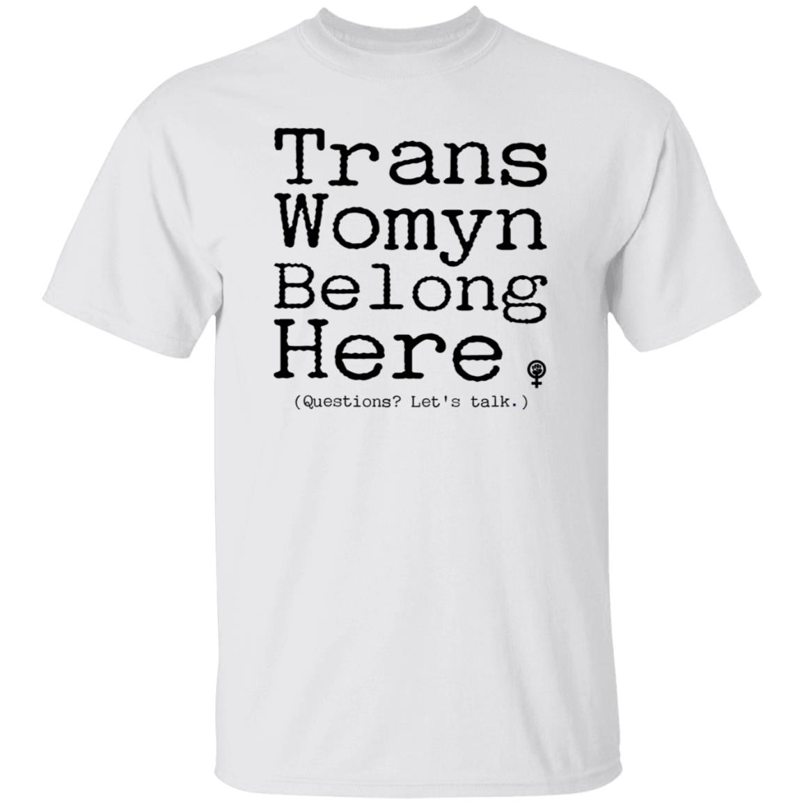 Trans Womyn Belong Here Shirt Dorian Gay Shirt Hoodie Sweatshirt - Teechipus