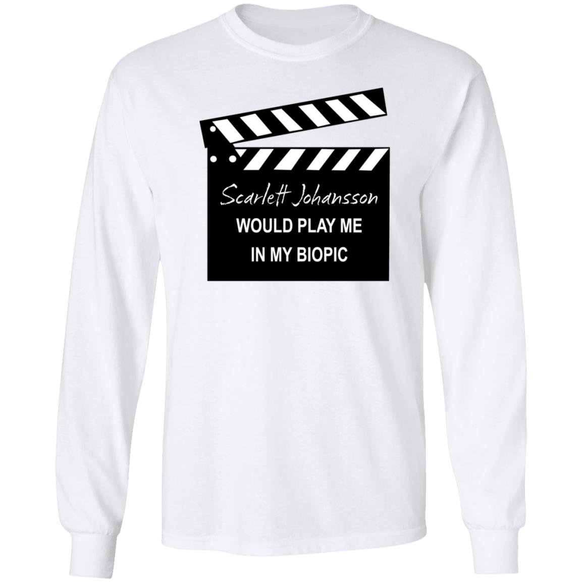 Scarlett Johansson Would Play Me In My Biopic Shirt Hoodie Sweatshirt - Teechipus