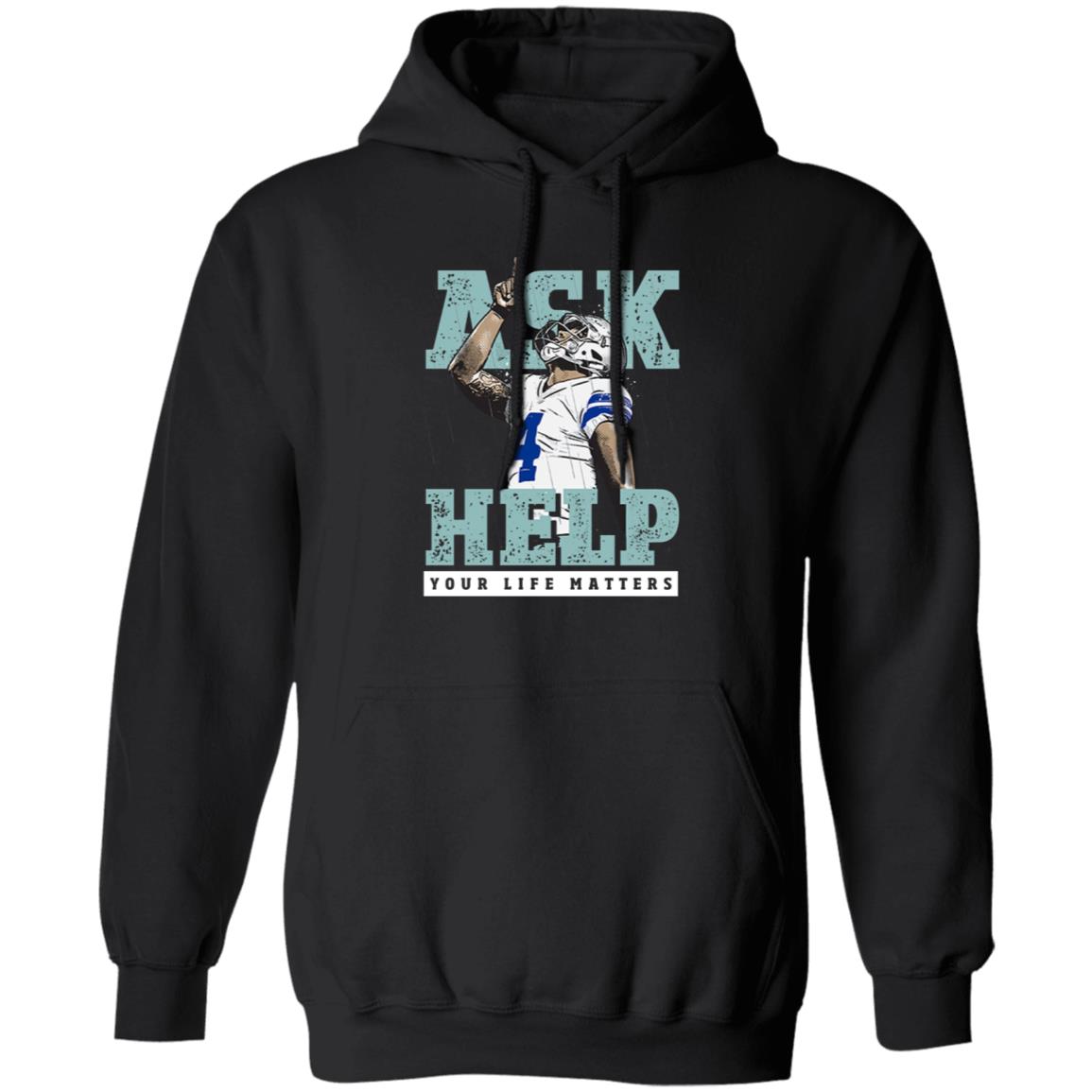 Your Life Matters T Shirt Dak Prescott Merch Ask Help Your Life Matters Shirt - Teechipus