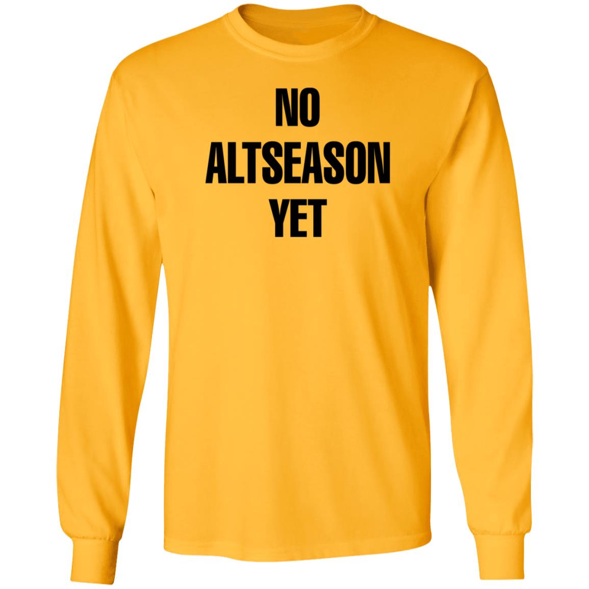 No Altseason Yet Shirt Ran Neuner - Teechipus