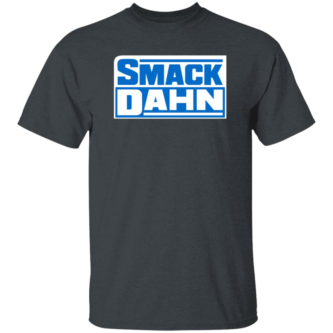 Smack Dahn T Shirt Patmcafeeshow Store - Teechipus