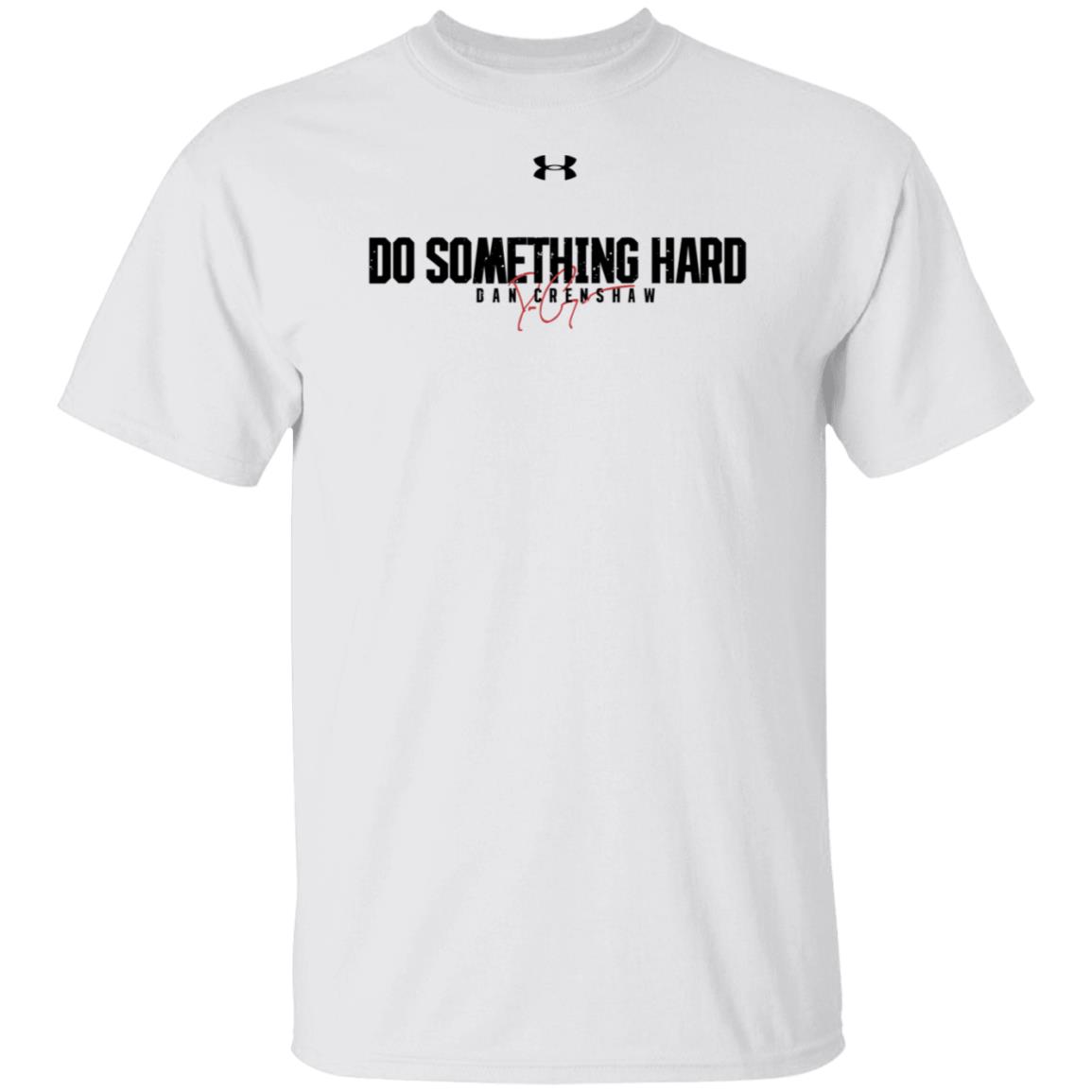Dan Crenshaw Do Something Hard Shirt Patriottakes - Teechipus