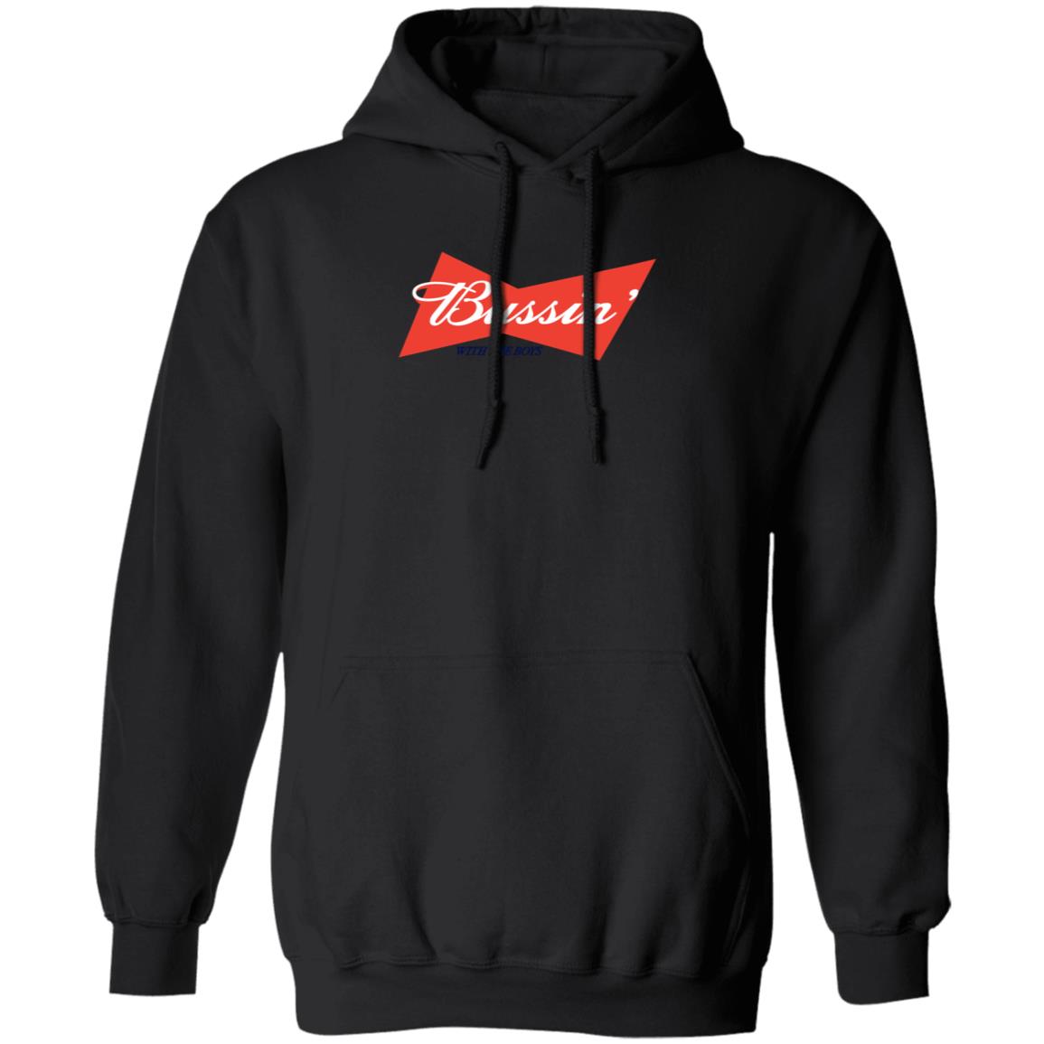 Bussin' With The Boys Hoodie Bussin' Printed Hoodie Barstoolsports Store - Teechipus