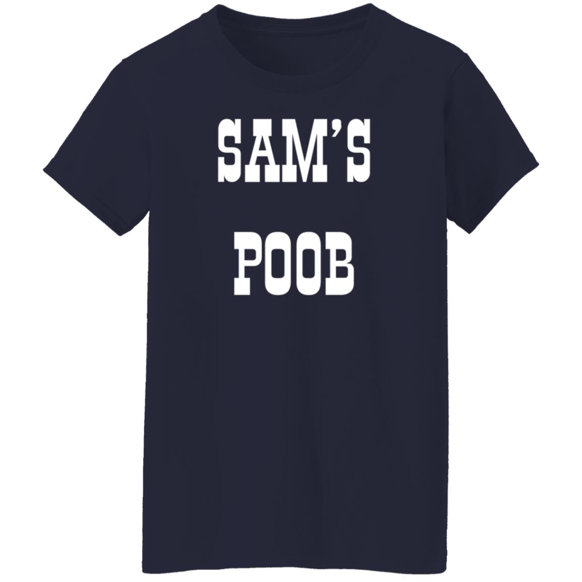 Sam's Poob Shirt Generalsam Sam's Poob Shirt - Teechipus