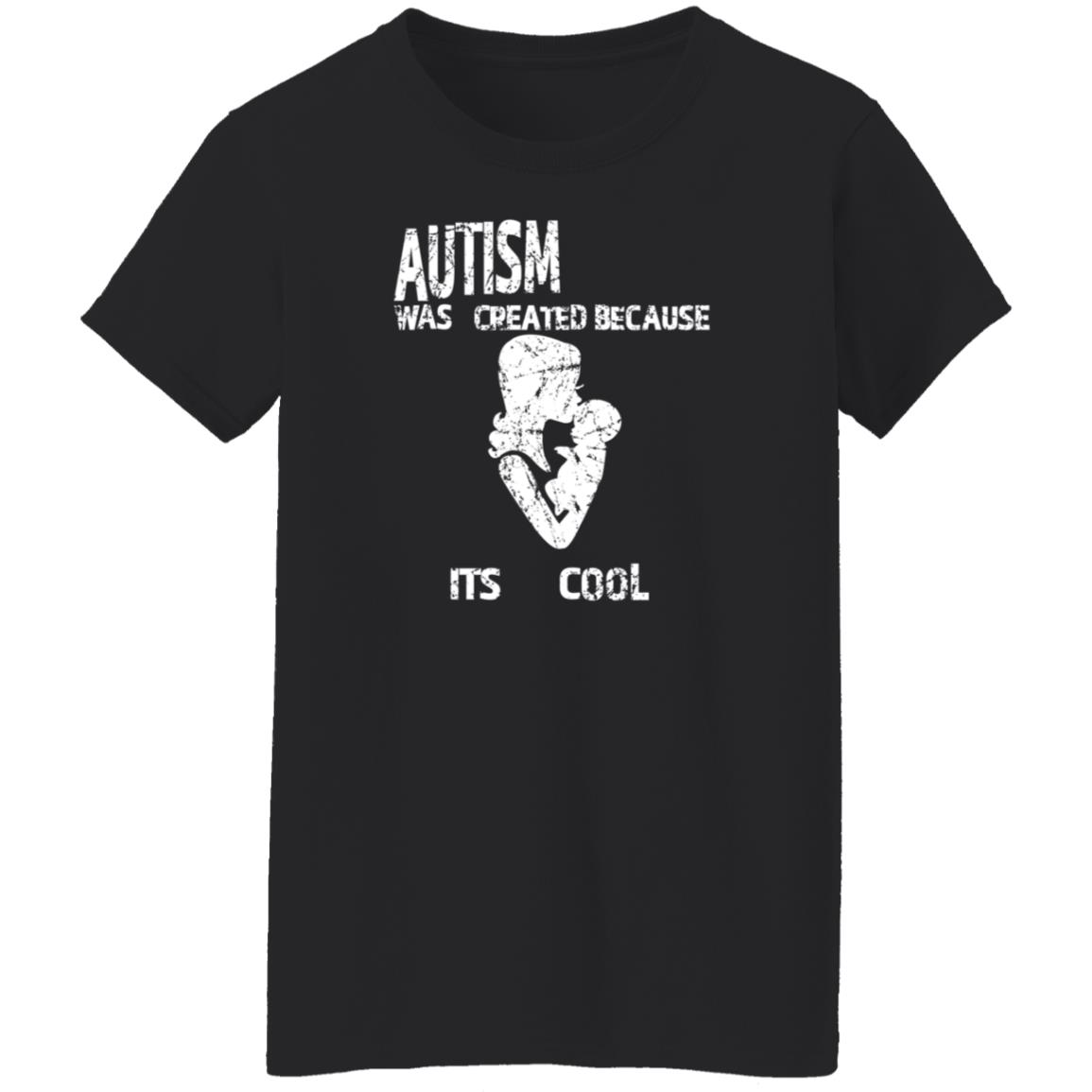 Autism Was Created Because Its Cool Shirt Kuroufo - Teechipus