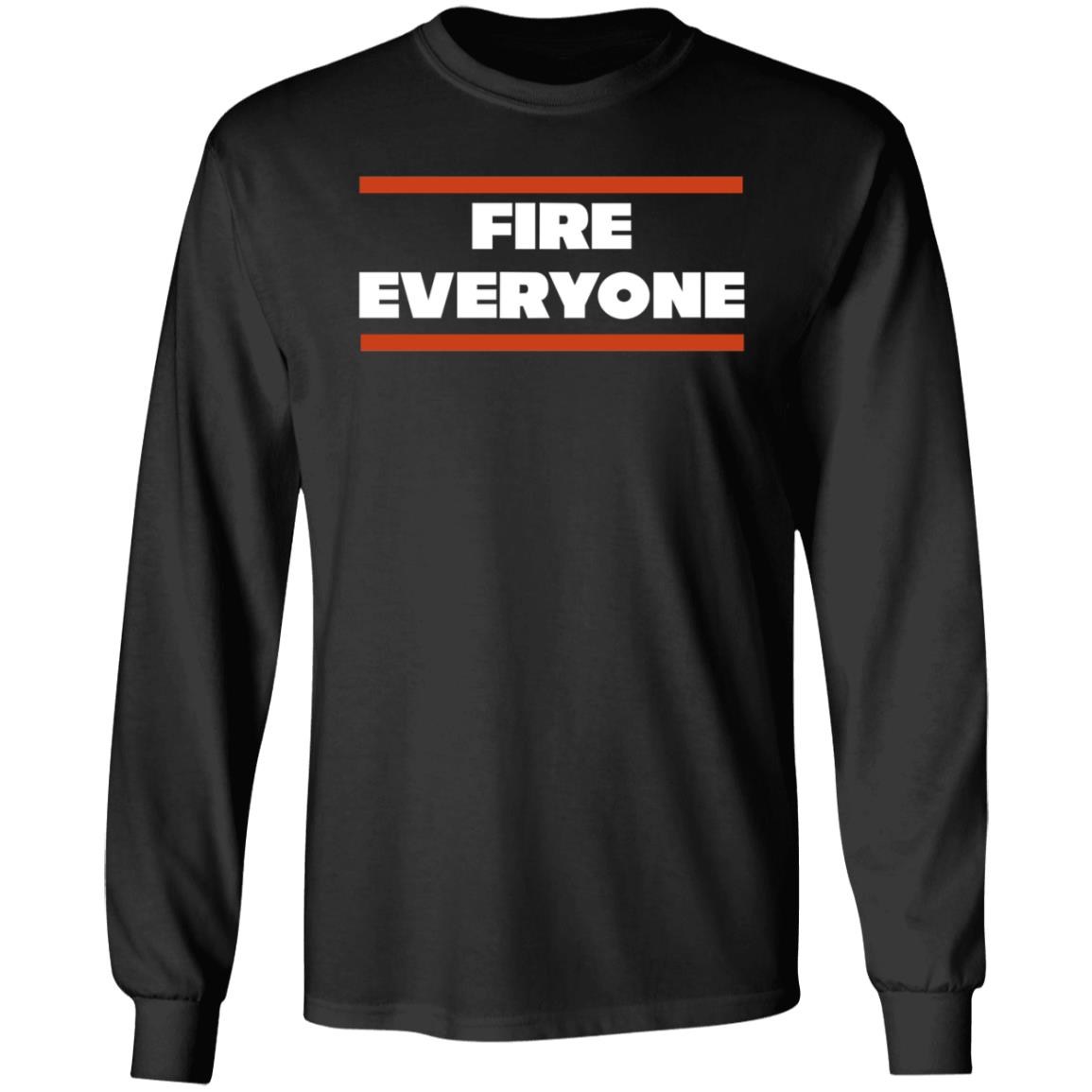 Fire Everyone Shirt Barstoolsports Merch Fire Everyone Chi Shirt - Teechipus