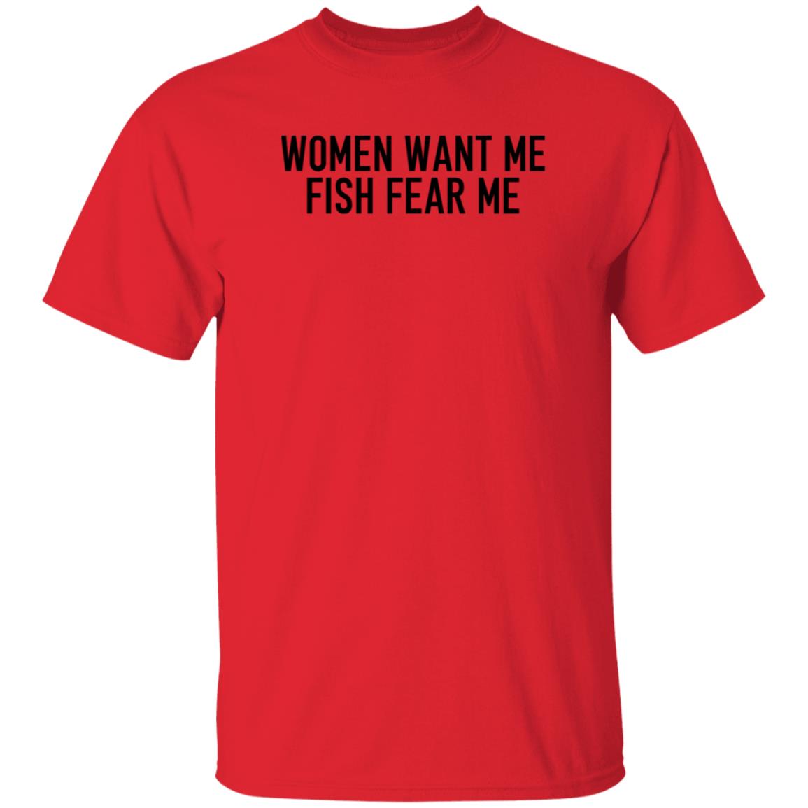 Women Want Me Fish Fear Me Shirt Hoodie Sweatshirt - Teechipus
