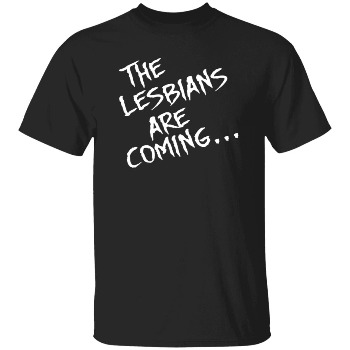 The Lesbians Are Coming Shirt Lea Delaria Store - Teechipus