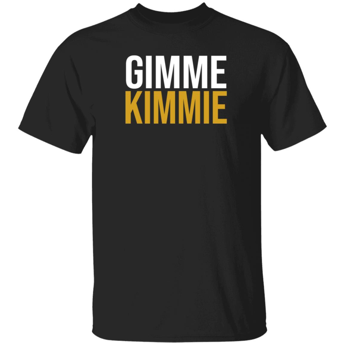 573Tees Store Gimme Kimmie Shirt - Teechipus