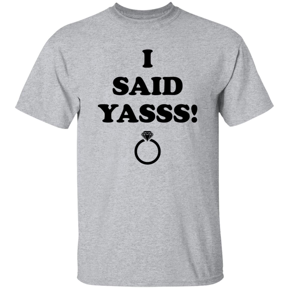 I Said Yasss Shirt Zoaeris I Said Yes Shirt - Teechipus