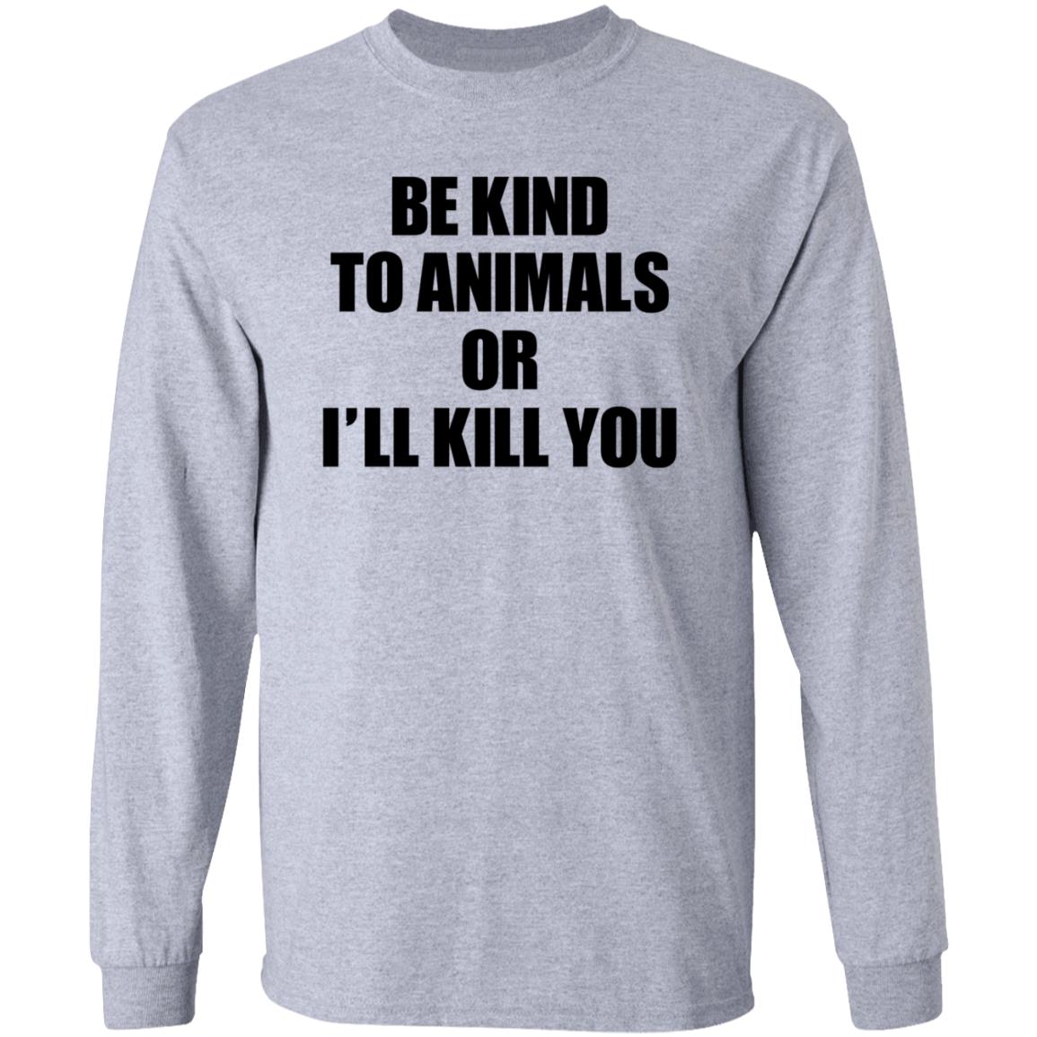 Be Kind To Animals Or I'll Kill You Patriot Phantom 25 Shirt Hoodie Sweatshirt - Teechipus
