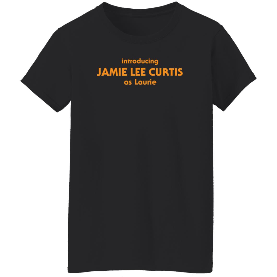 Introducing Jamie Lee Curtis As Laurie Shirt Cody Daigle Orians Nofspodcast Merch - Teechipus