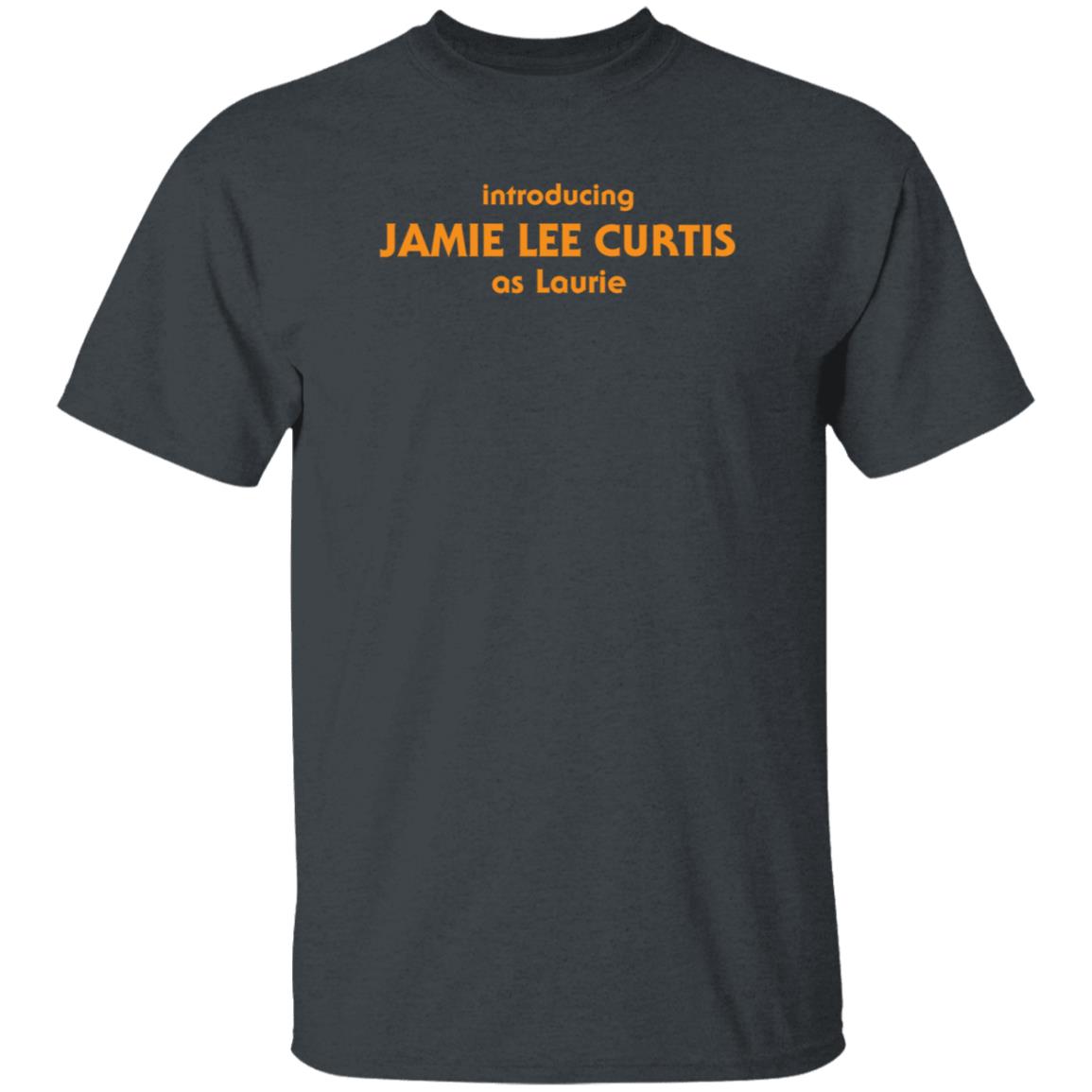 Introducing Jamie Lee Curtis As Laurie Shirt Cody Daigle Orians Nofspodcast Merch - Teechipus