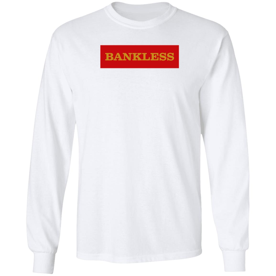 Bankless Shirt Hoodie Sweatshirt - Teechipus