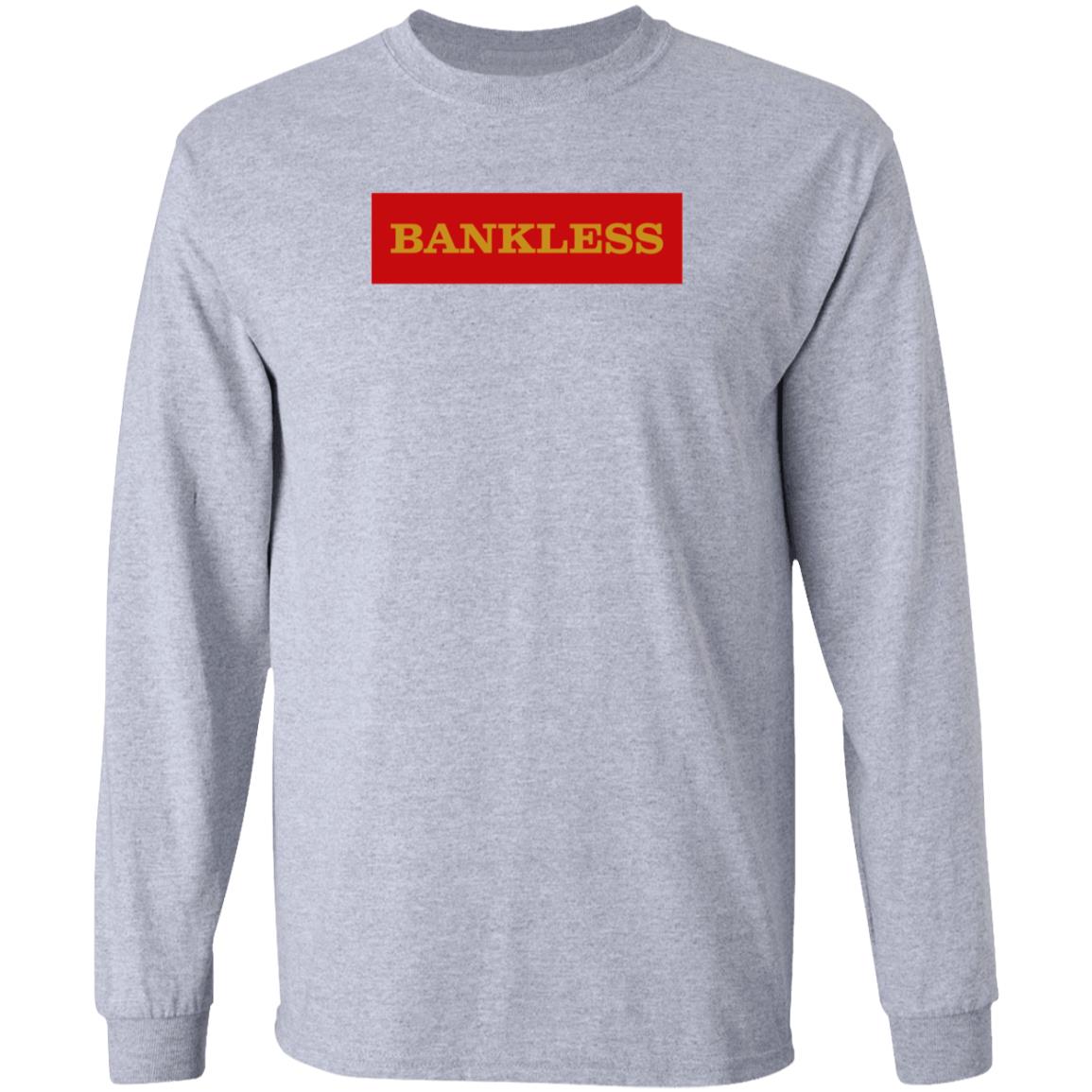 Bankless Shirt Hoodie Sweatshirt - Teechipus