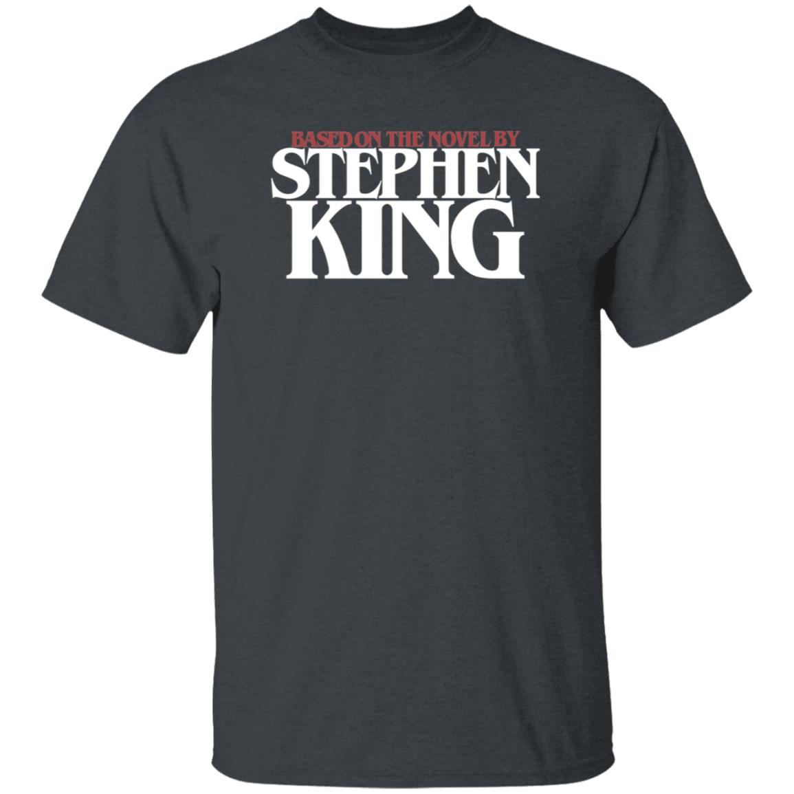 Based On The Novel By Stephen King Kevidarkly Based Shirt Hoodie Sweatshirt - Teechipus