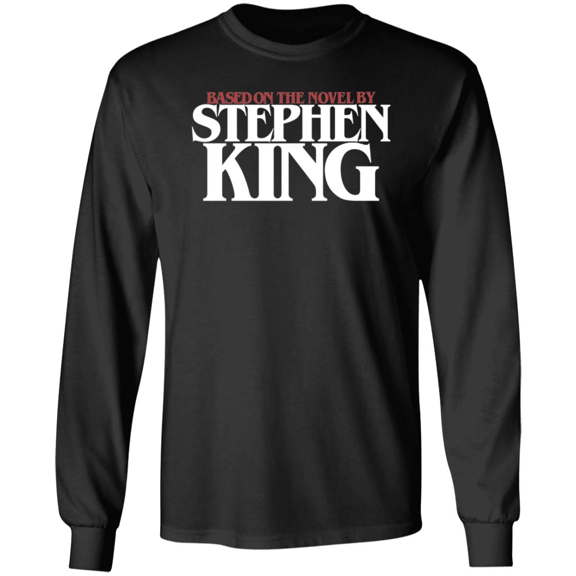 Based On The Novel By Stephen King Kevidarkly Based Shirt Hoodie Sweatshirt - Teechipus