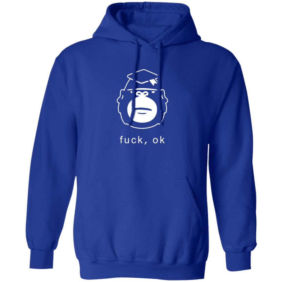 Fuck Ok Hoodie Degenerate Ape Academy Merch - Teechipus