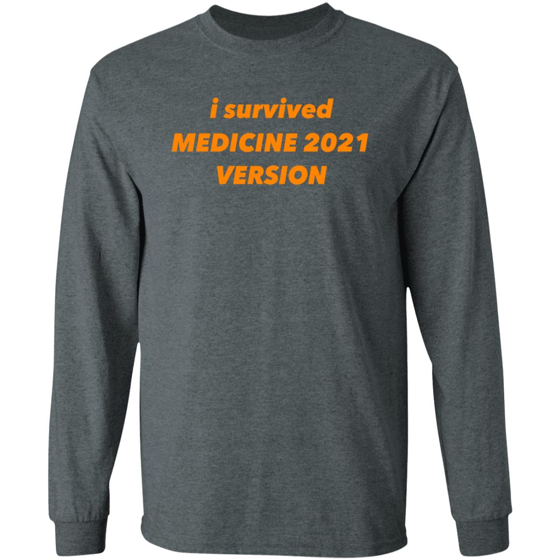 I Survived Medicine 2021 Version Shirt Hoodie Sweatshirt - Teechipus
