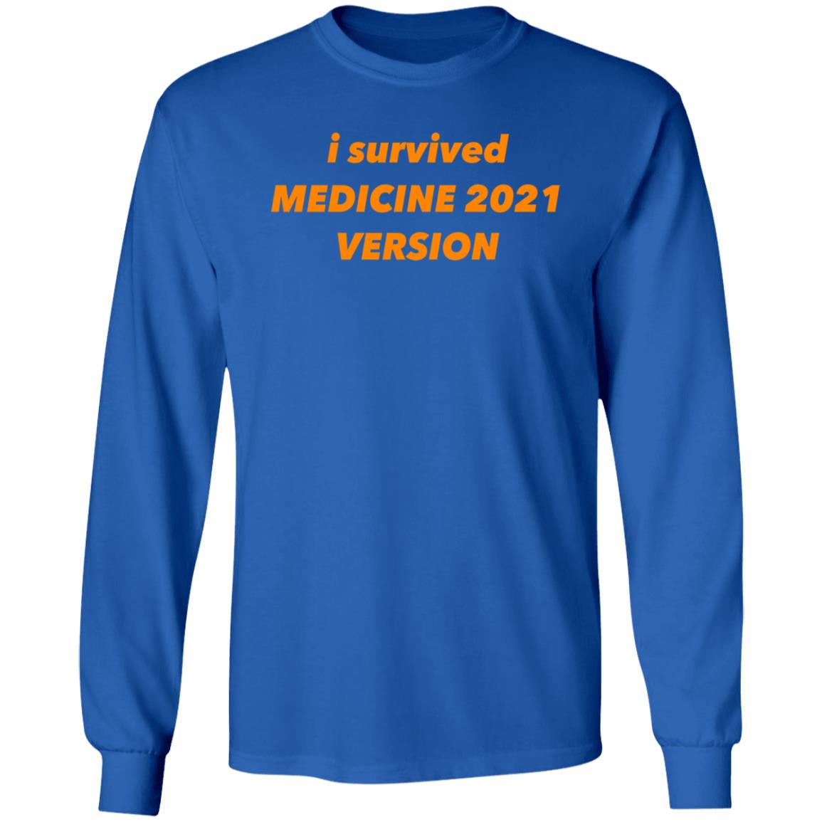 I Survived Medicine 2021 Version Shirt Hoodie Sweatshirt - Teechipus
