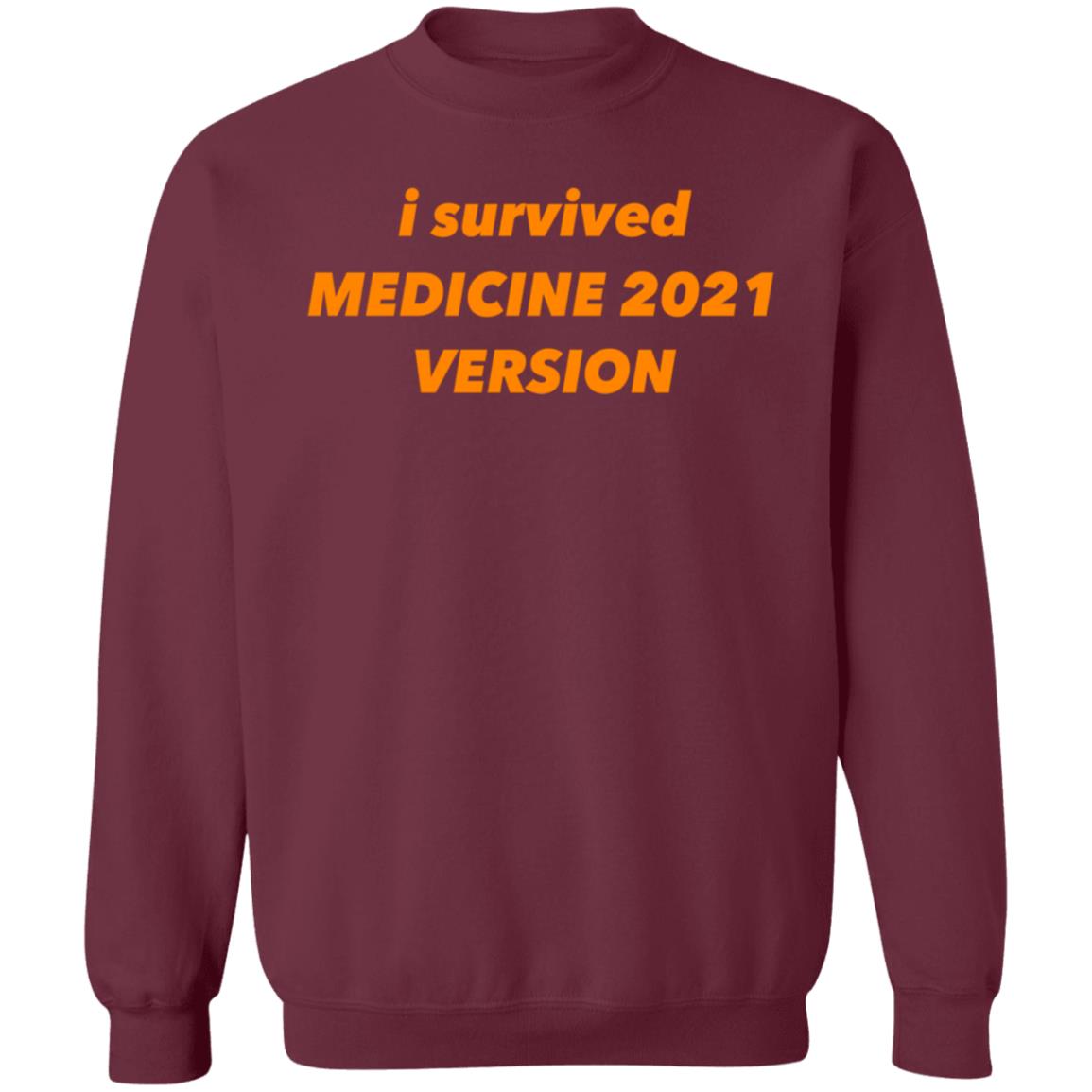 I Survived Medicine 2021 Version Shirt Hoodie Sweatshirt - Teechipus