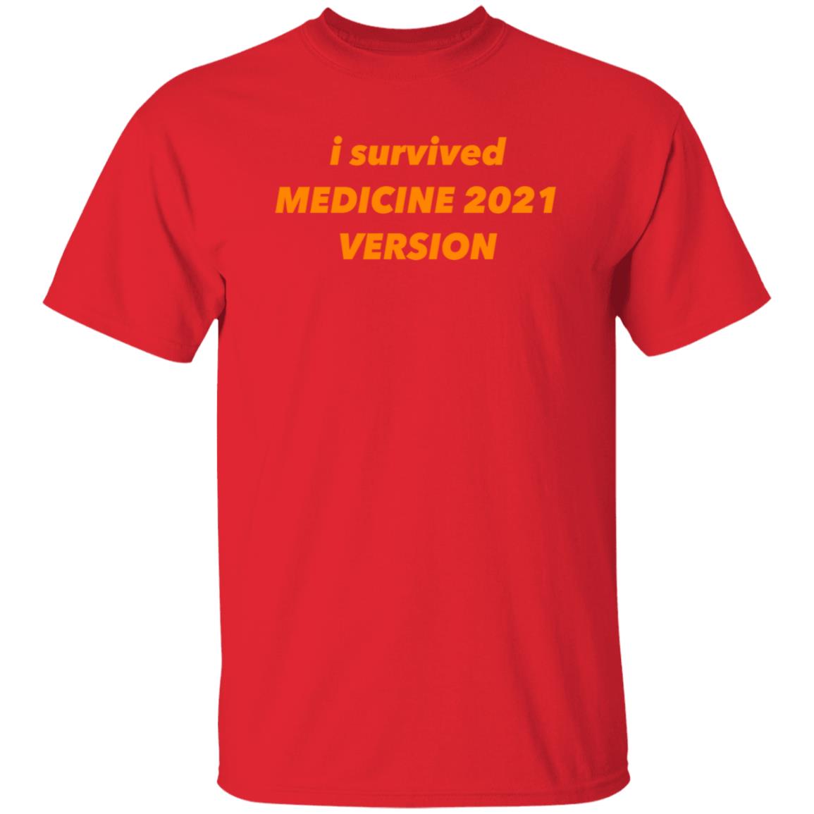 I Survived Medicine 2021 Version Shirt Hoodie Sweatshirt - Teechipus