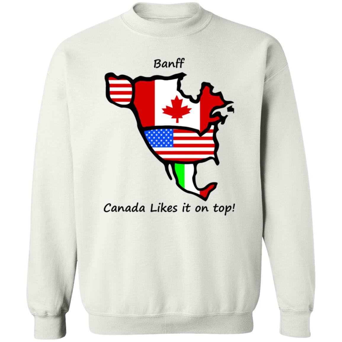 Banff Canada Likes It On Top Shirt Hoodie Sweatshirt - Teechipus
