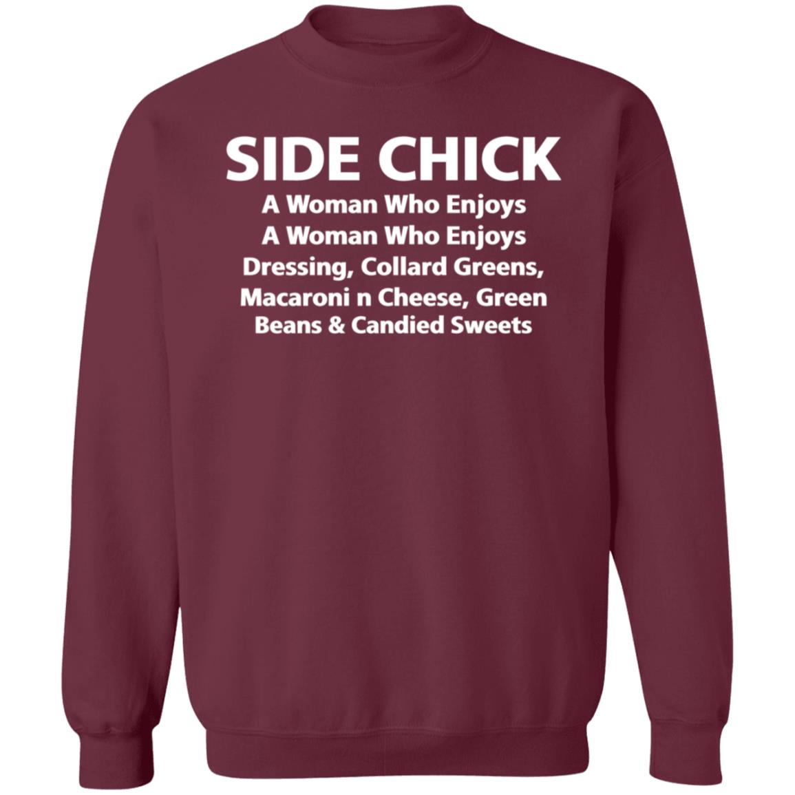 Soulphoodie Side Chick A Woman Who Enjoys Shirt Thanksgiving Side Chick Shirt Hoodie Sweatshirt - Teechipus